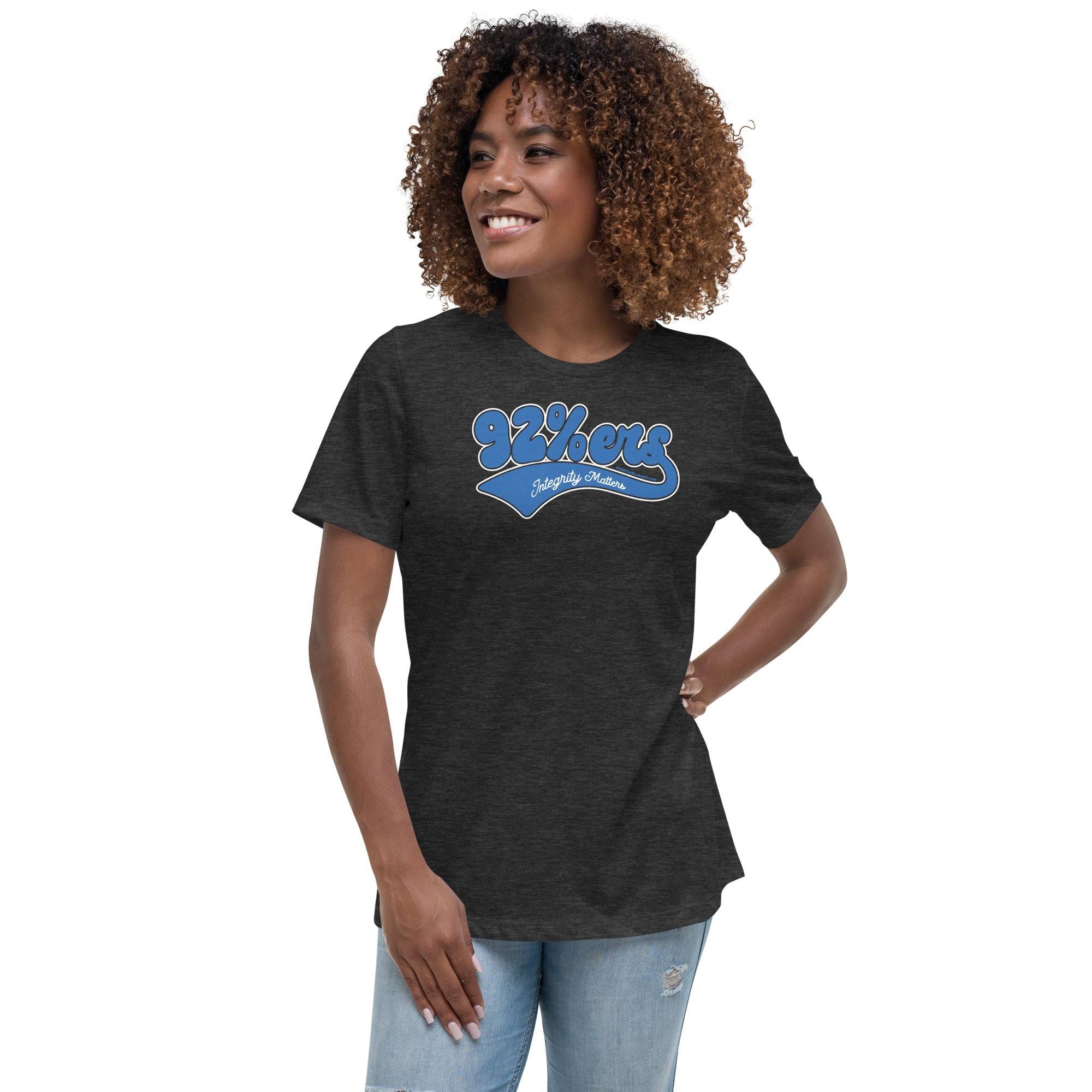 92%ers Integrity Matters Womens Relaxed T-Shirt