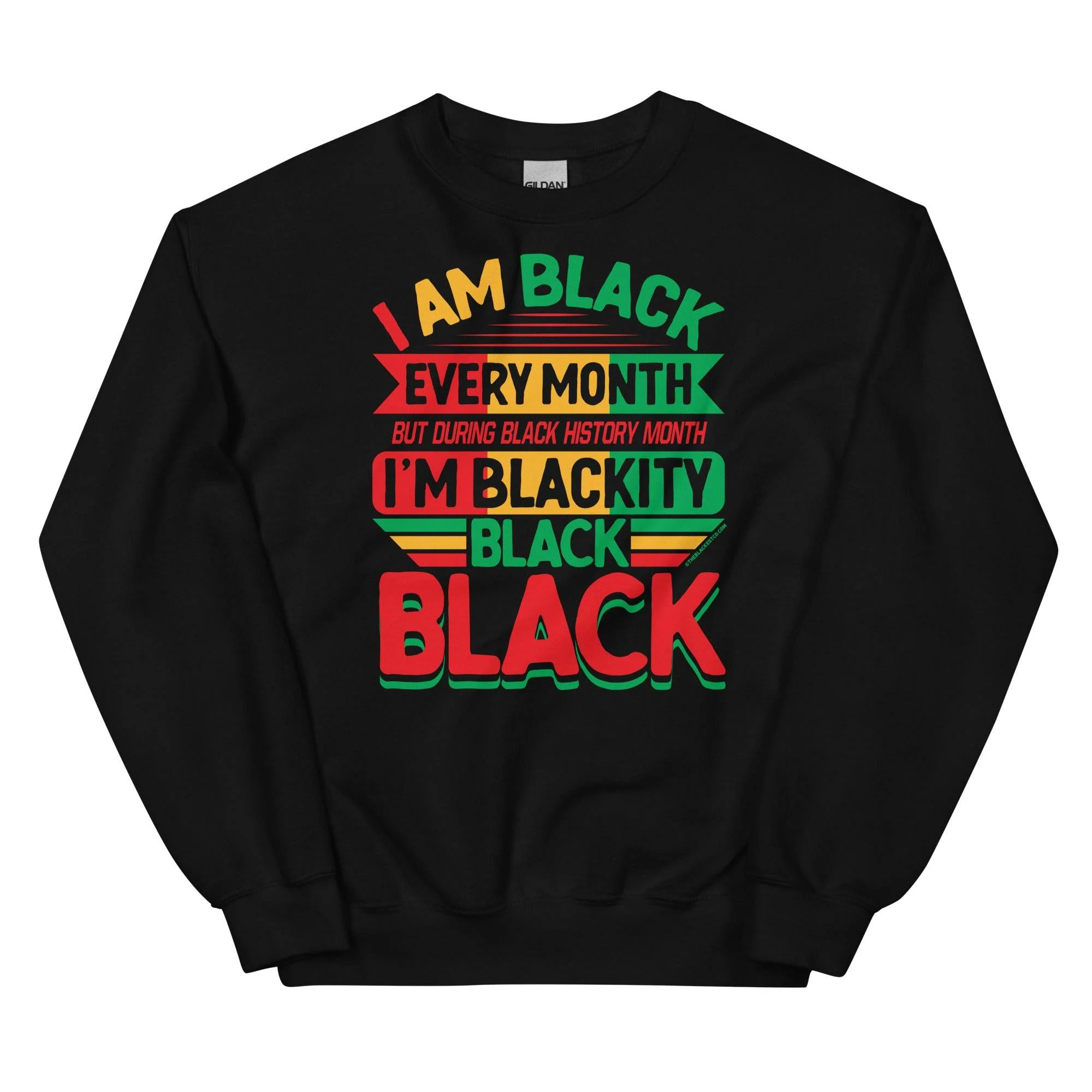 Blackity Black Black History Month Sweatshirt