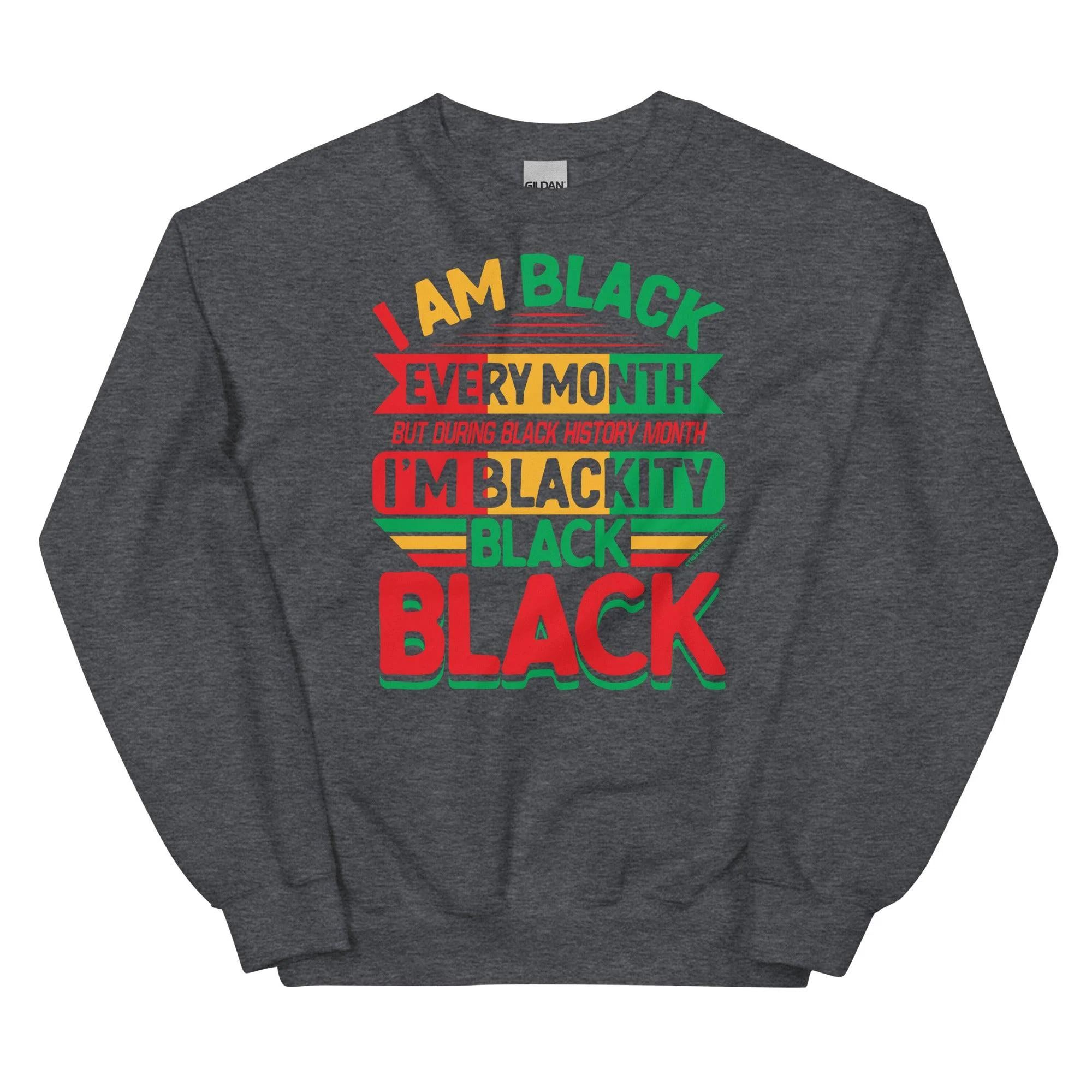 Blackity Black Black History Month Sweatshirt - Image 5