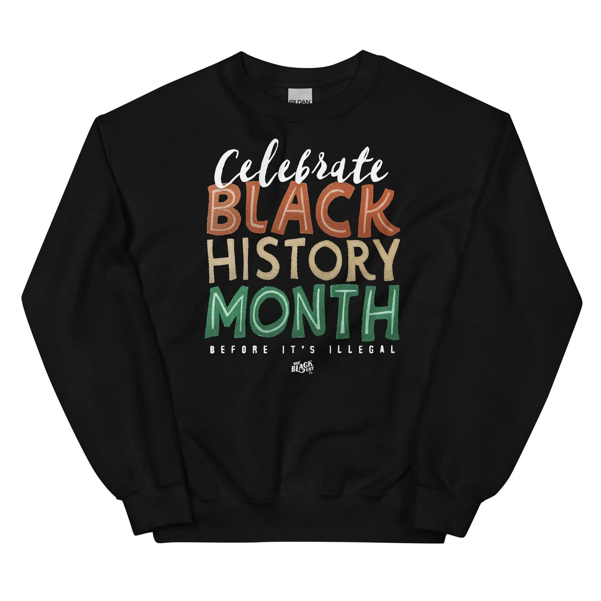 Celebrate Black History Month Before Its Illegal Sweatshirt