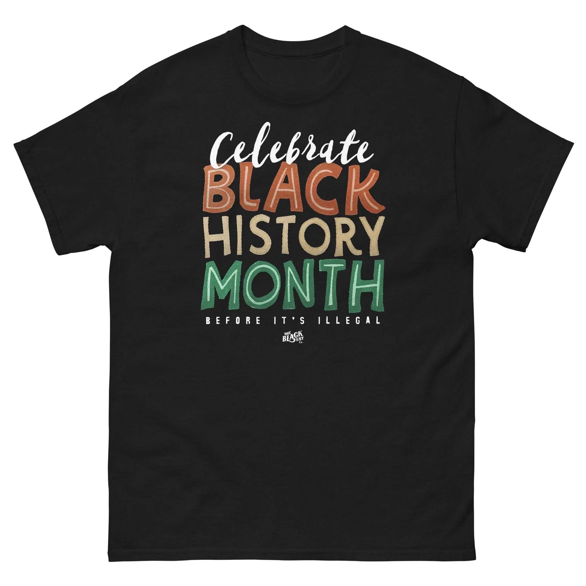 Celebrate Black History Month Before Its Illegal T-Shirt
