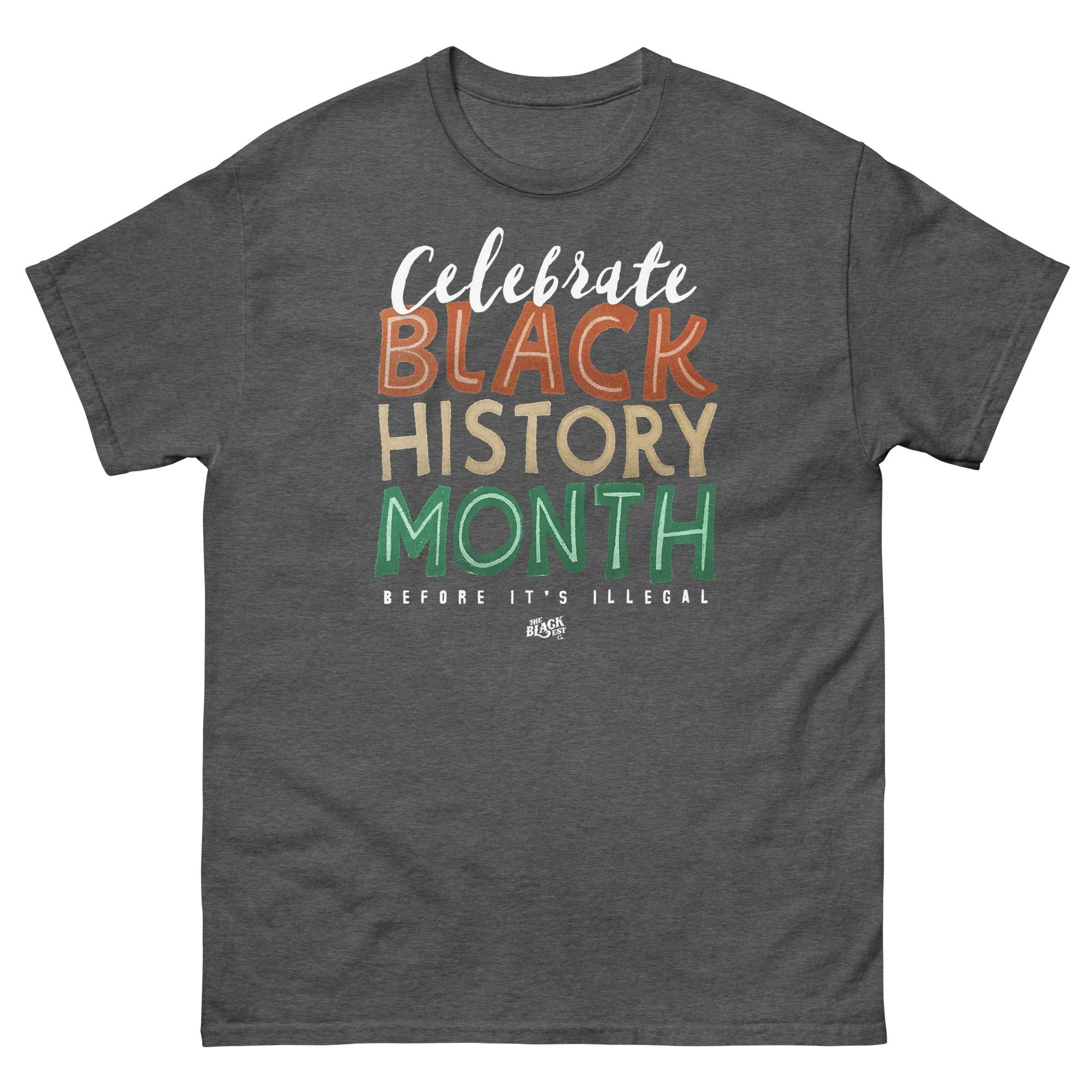 Celebrate Black History Month Before Its Illegal T-Shirt - Image 11