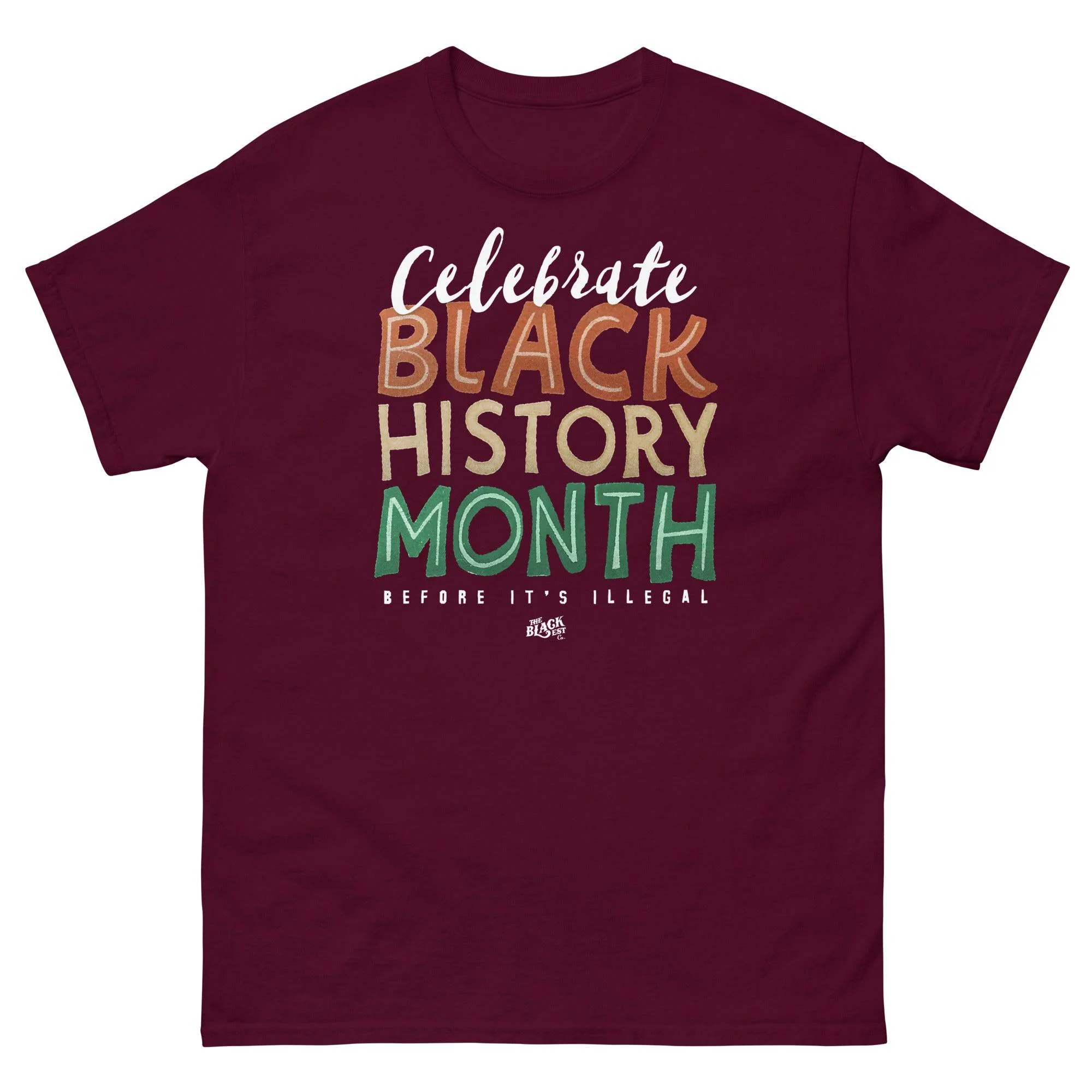 Celebrate Black History Month Before Its Illegal T-Shirt - Image 6