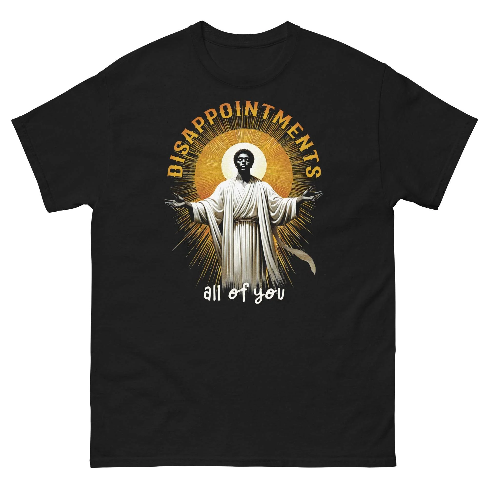 Disappointments All Of You Black Jesus T-Shirt | Up to 5X
