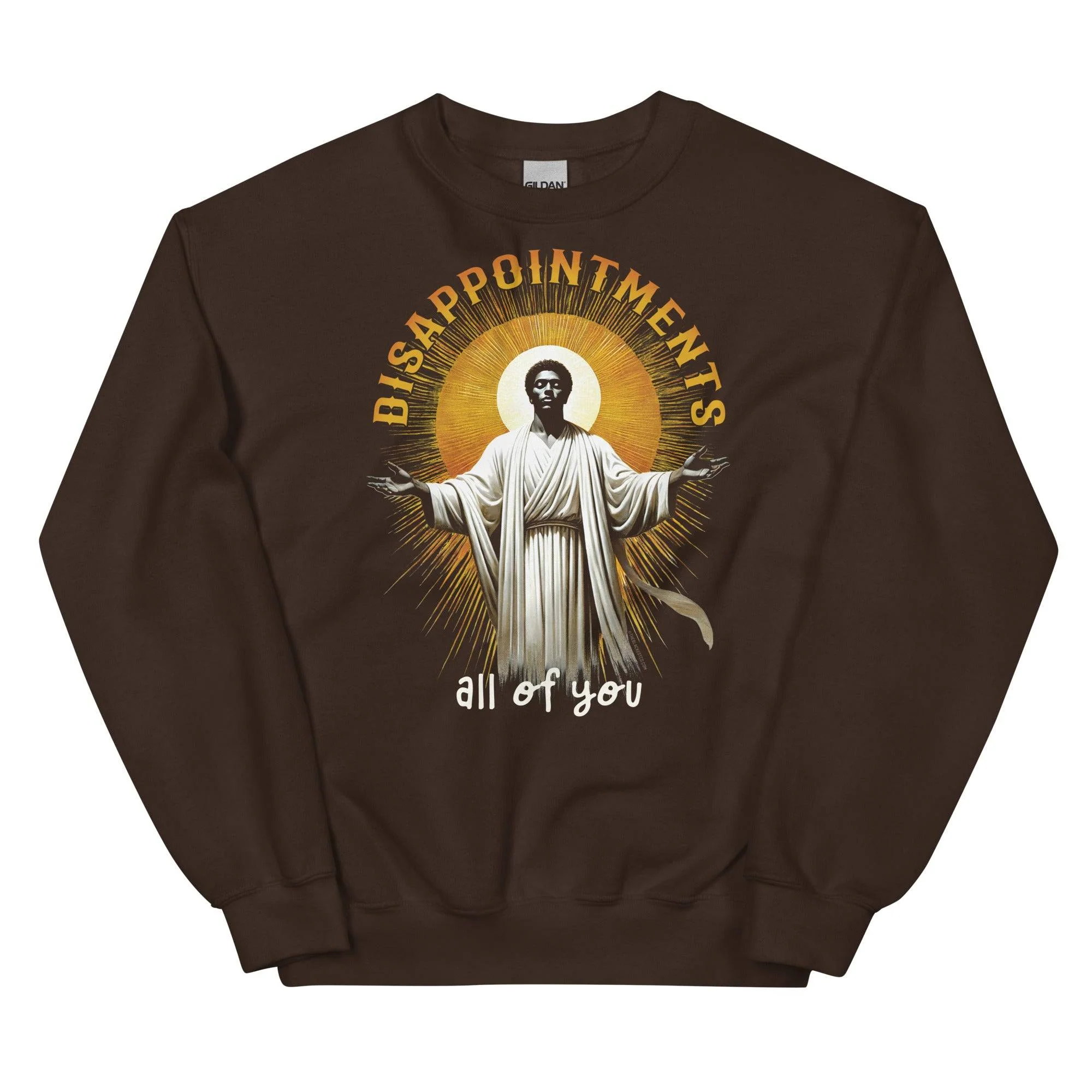 Disappointments All Of You Unisex Sweatshirt - Image 8