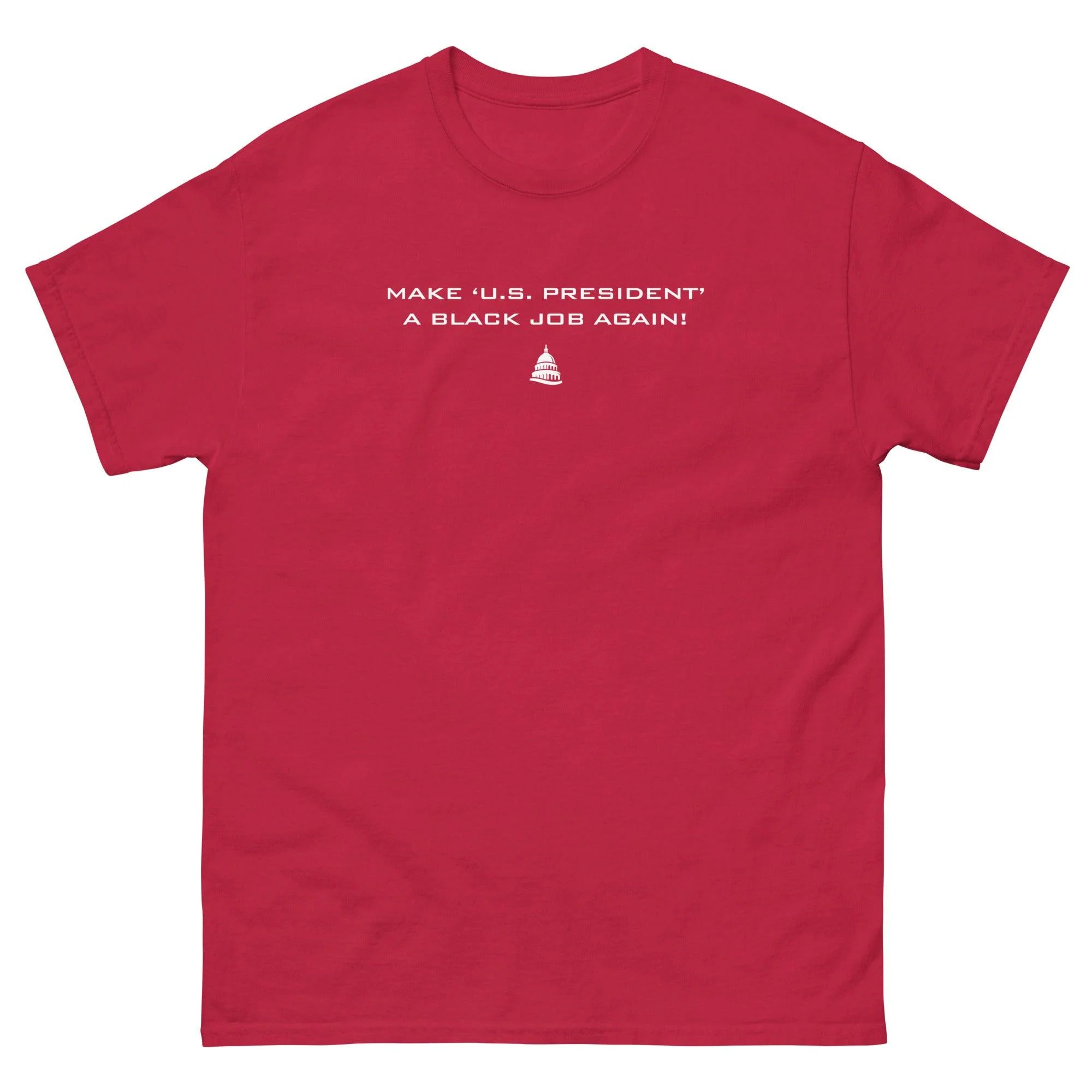 Make U.S. President A Black Job Again T Shirt