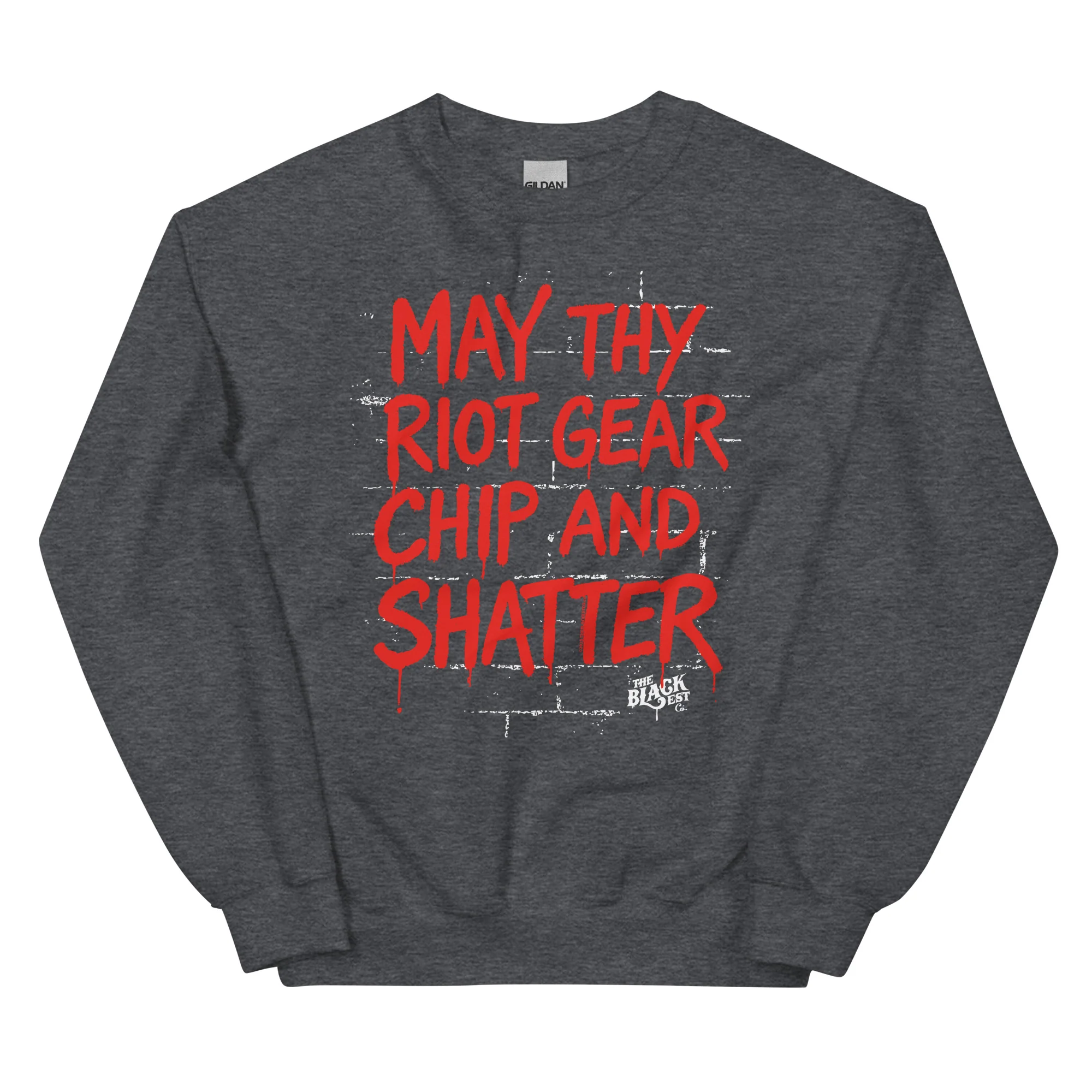 May Thy Riot Gear Chip And Shatter Unisex Sweatshirt - Image 9