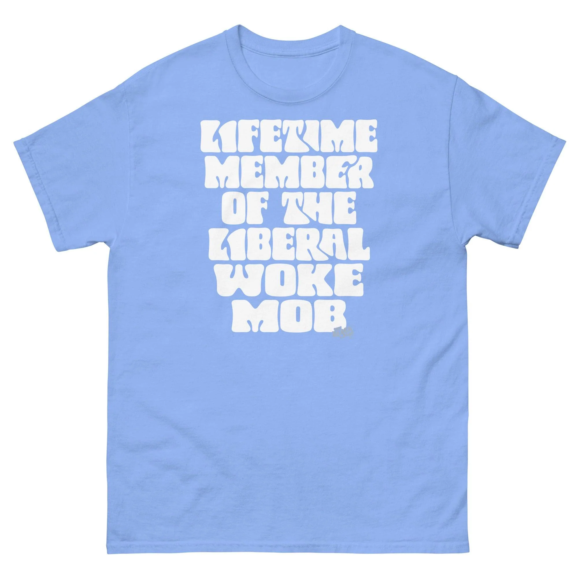Lifetime Member Of The Liberal Woke Mob Unisex T-Shirt - Image 10