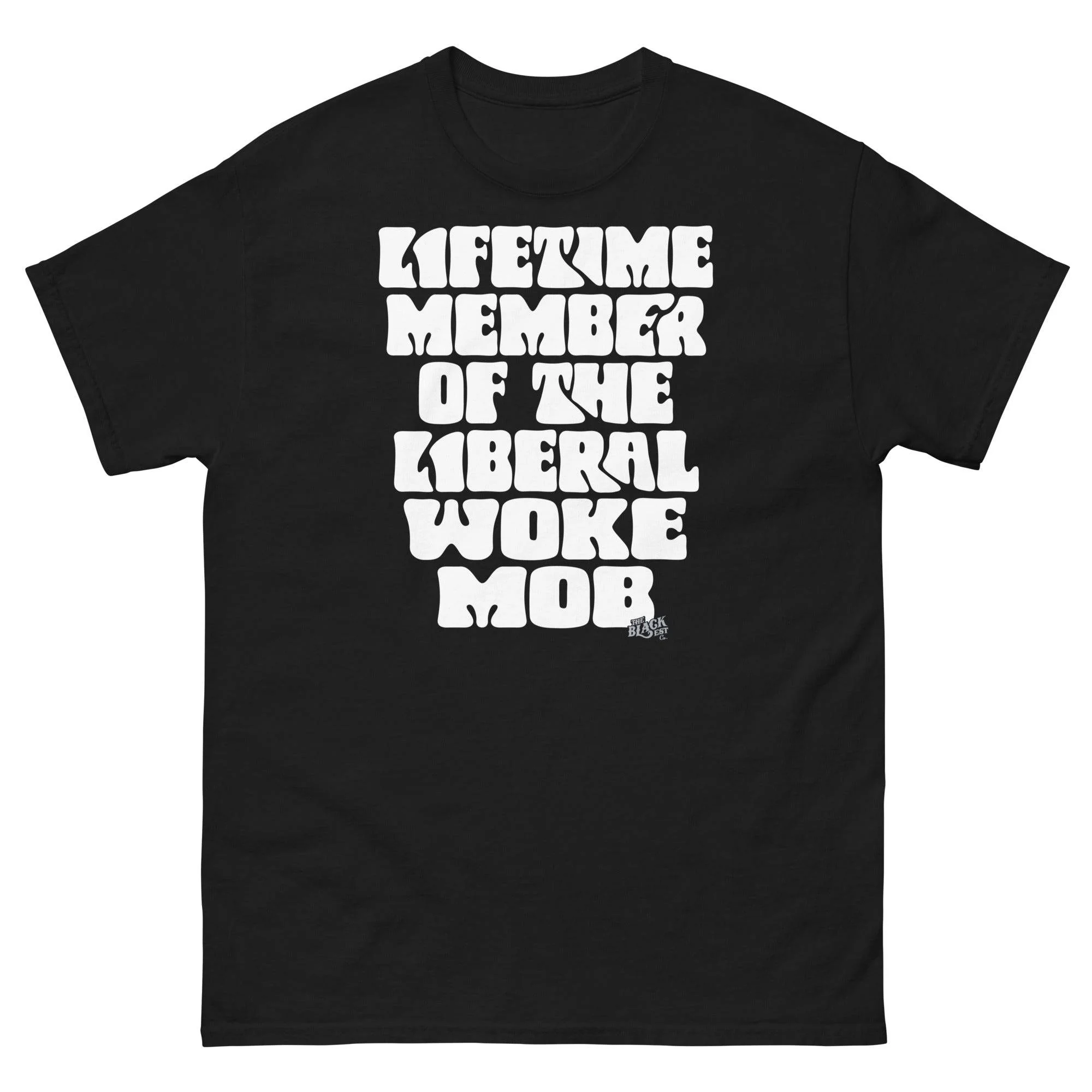 Lifetime Member Of The Liberal Woke Mob Unisex T-Shirt - Image 4