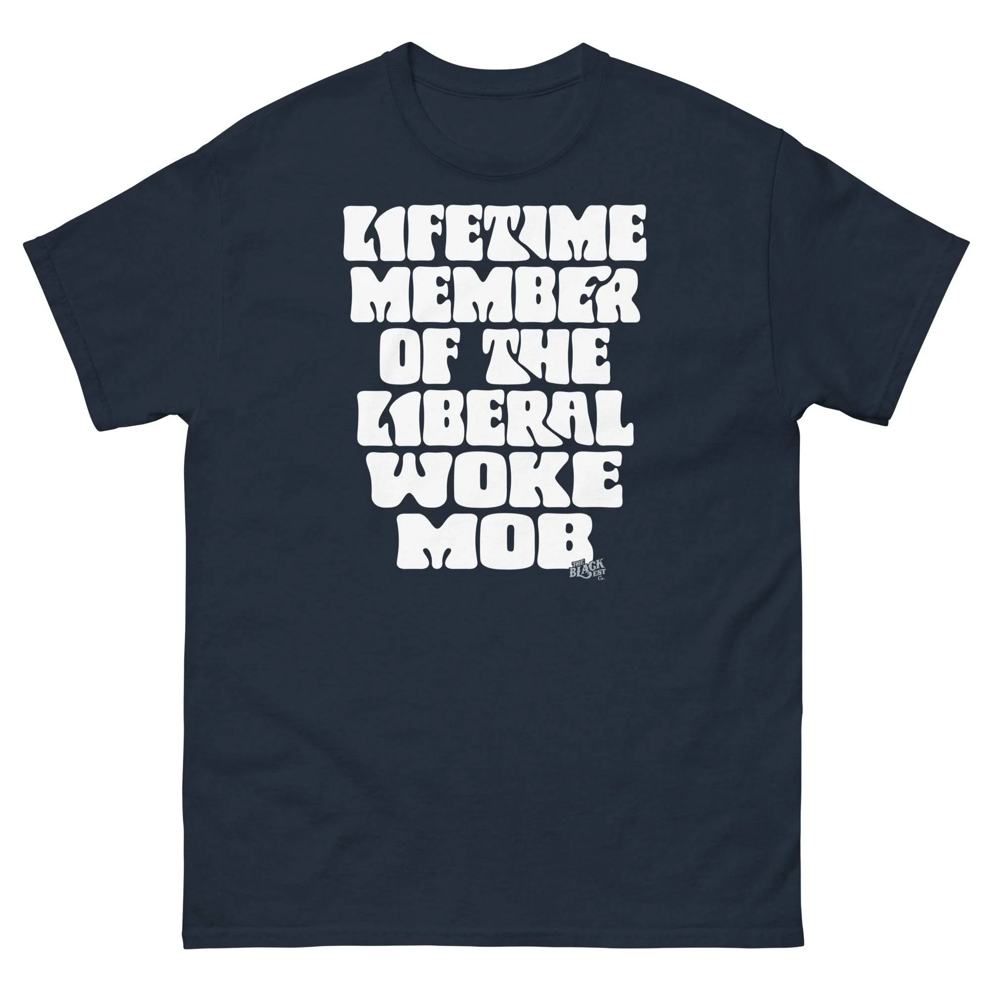 Lifetime Member Of The Liberal Woke Mob Unisex T-Shirt - Image 5
