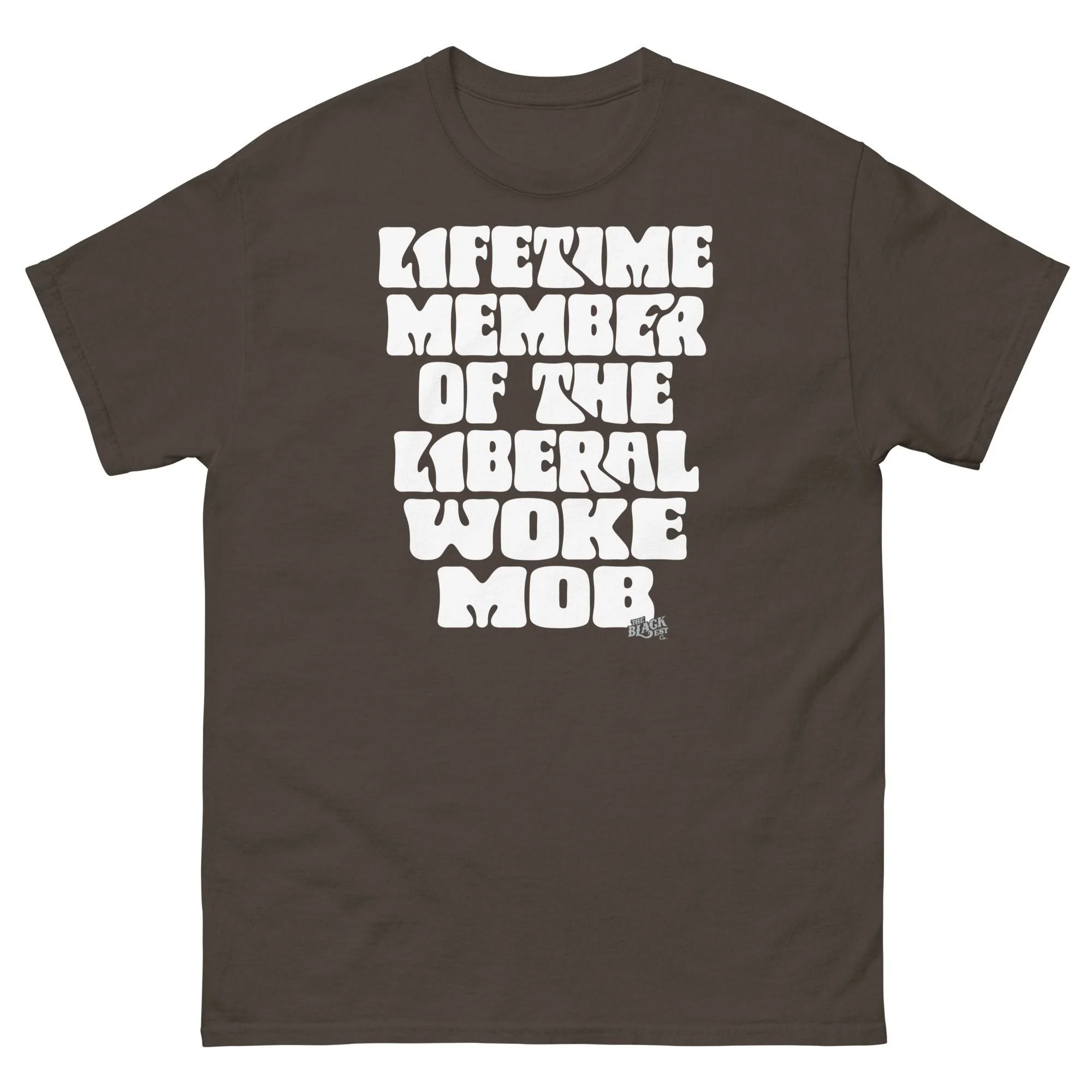 Lifetime Member Of The Liberal Woke Mob Unisex T-Shirt - Image 6