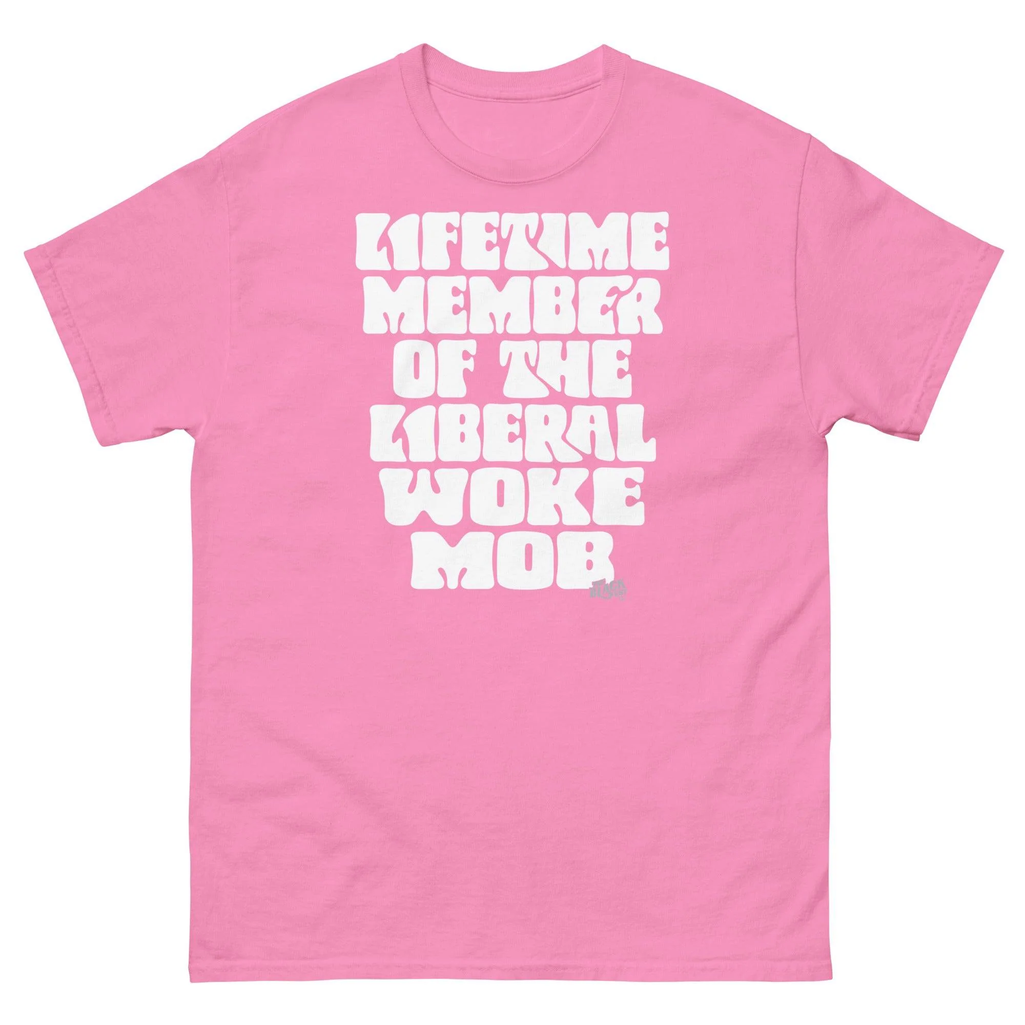 Lifetime Member Of The Liberal Woke Mob Unisex T-Shirt - Image 9