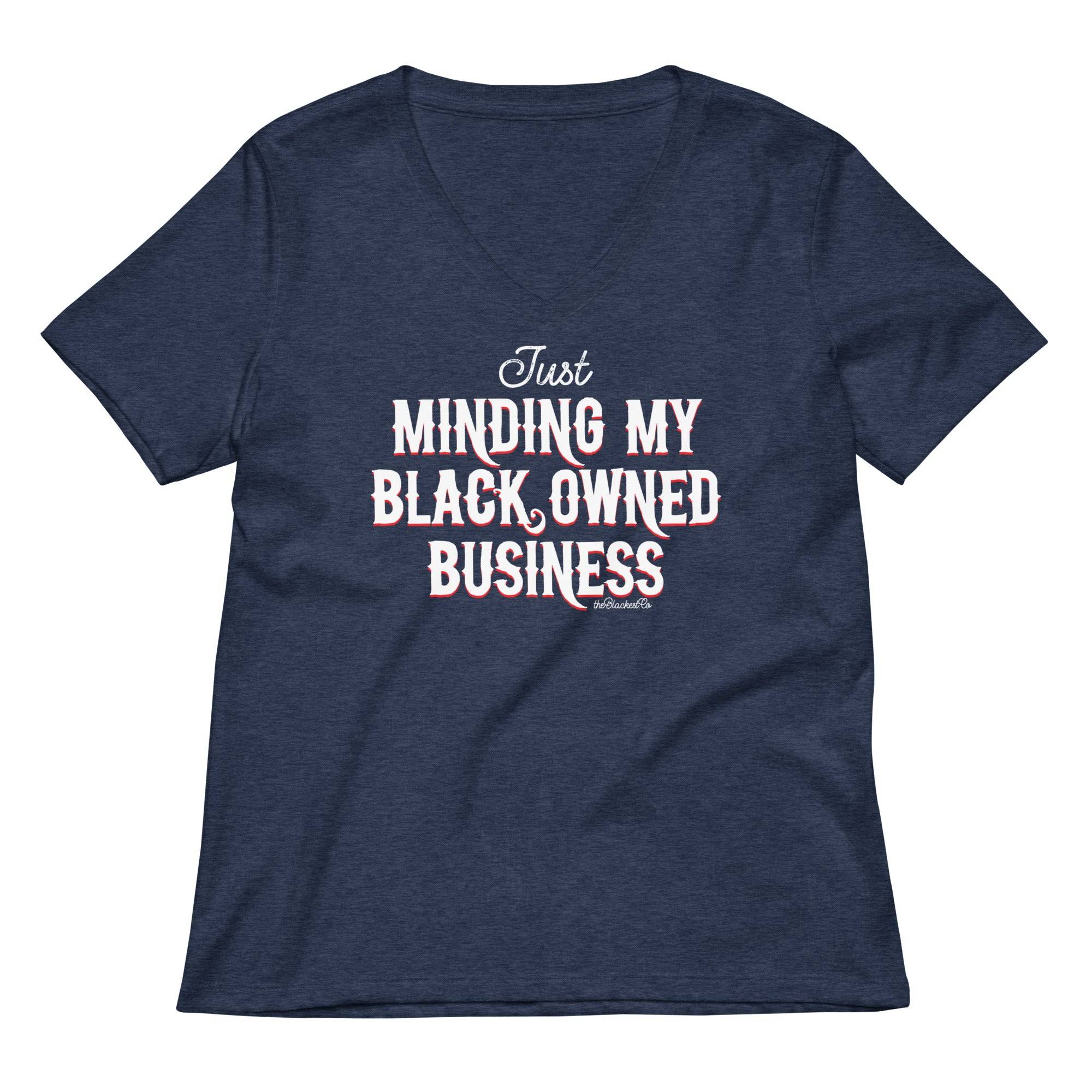 Minding My Black Owned Business Women’s V-neck T-shirt