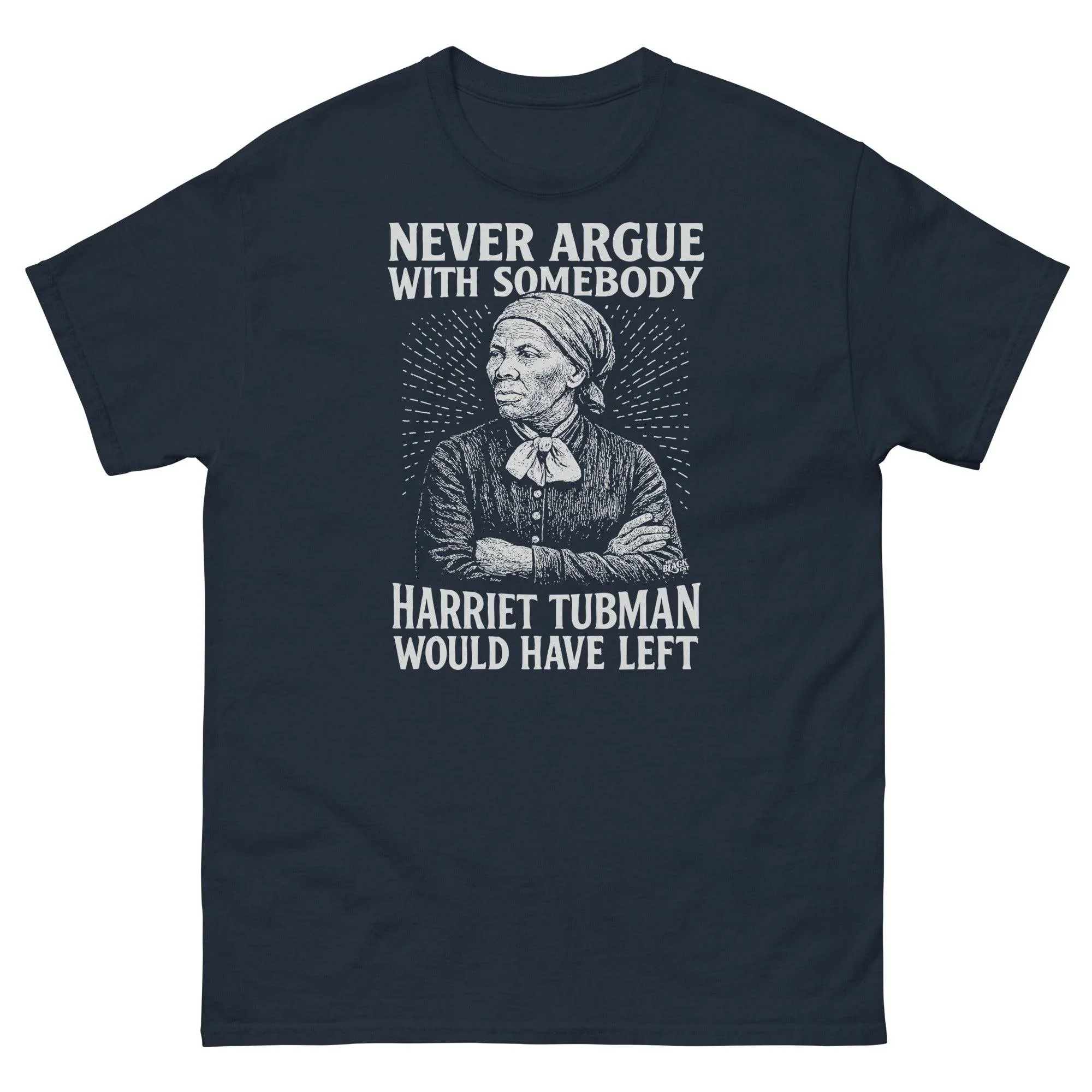 Never Argue Harriet Tubman Unisex Staple T-Shirt - Image 7