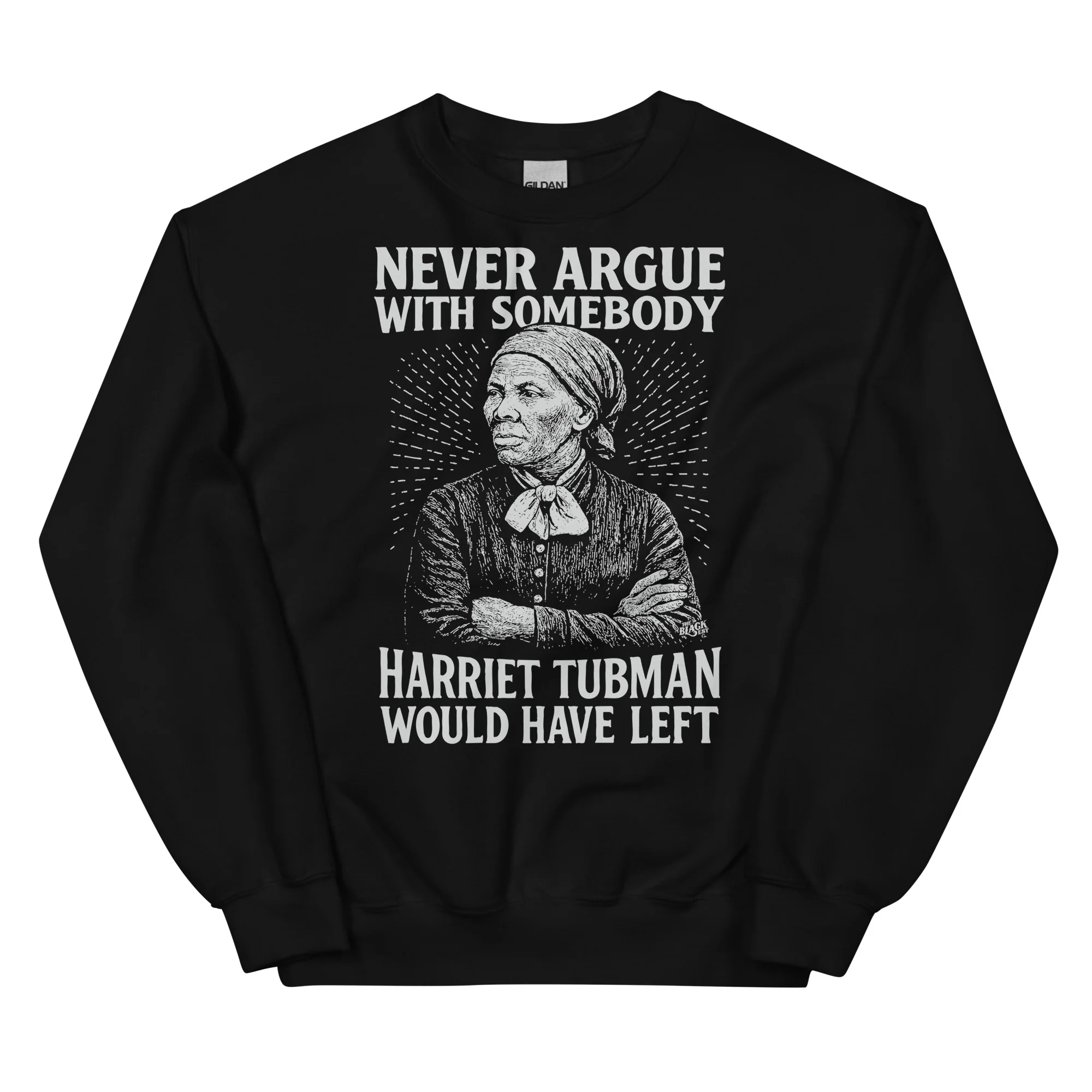 Never Argue Harriet Tubman Would Have Left Unisex Sweatshirt - Image 5
