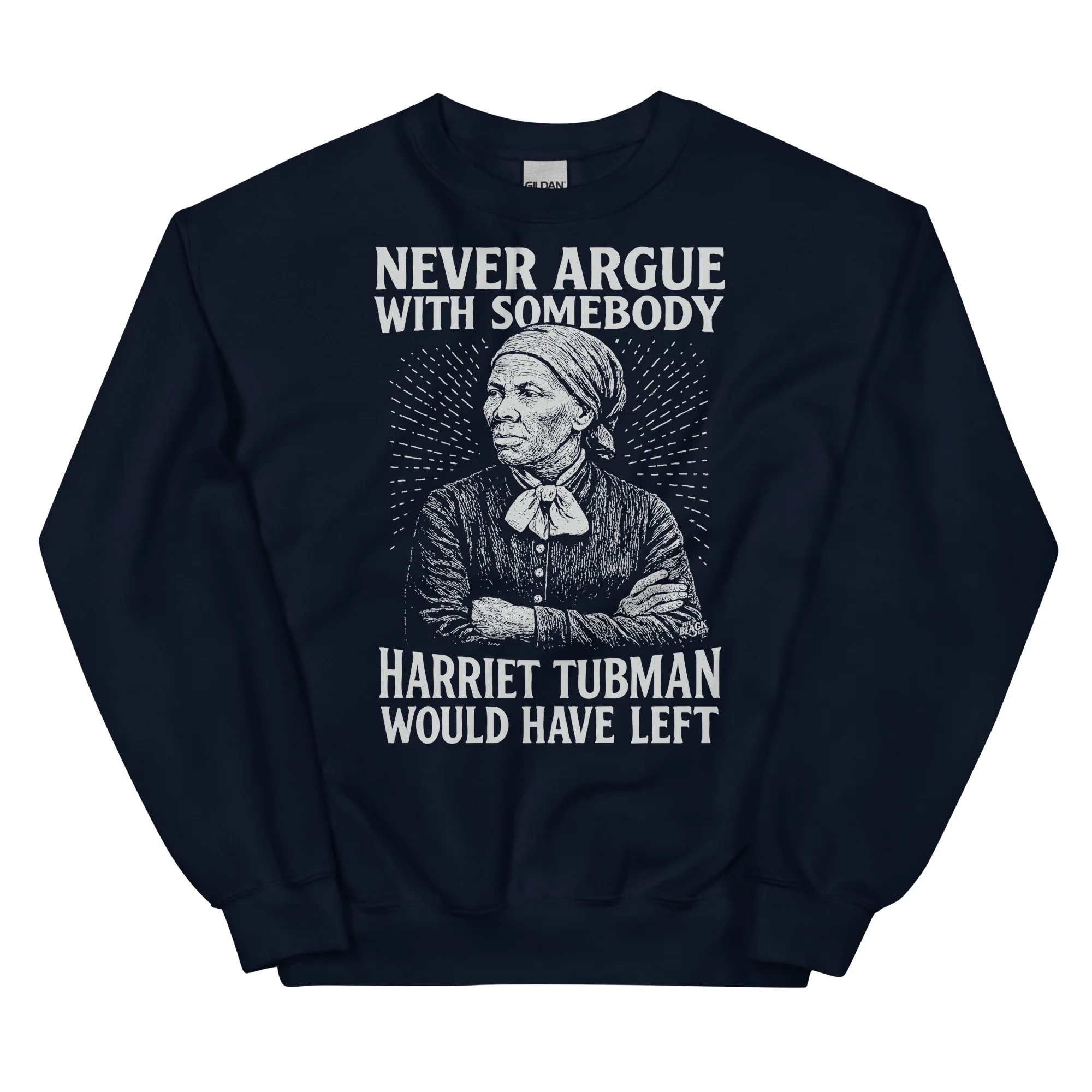 Never Argue Harriet Tubman Would Have Left Unisex Sweatshirt - Image 6