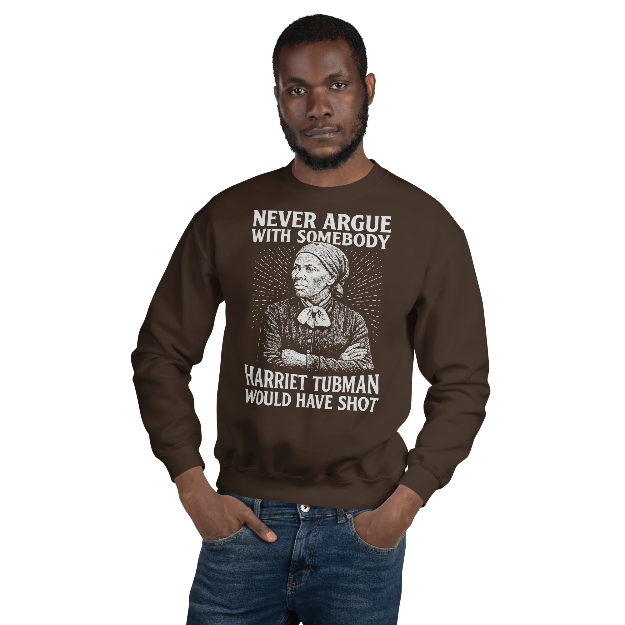Never Argue Harriet Tubman Would Have Shot Unisex Sweatshirt - Image 3