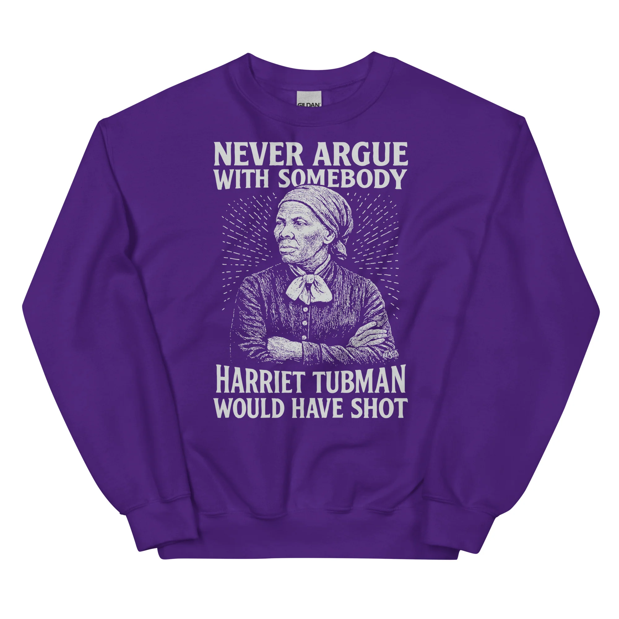 Never Argue Harriet Tubman Would Have Shot Unisex Sweatshirt - Image 8