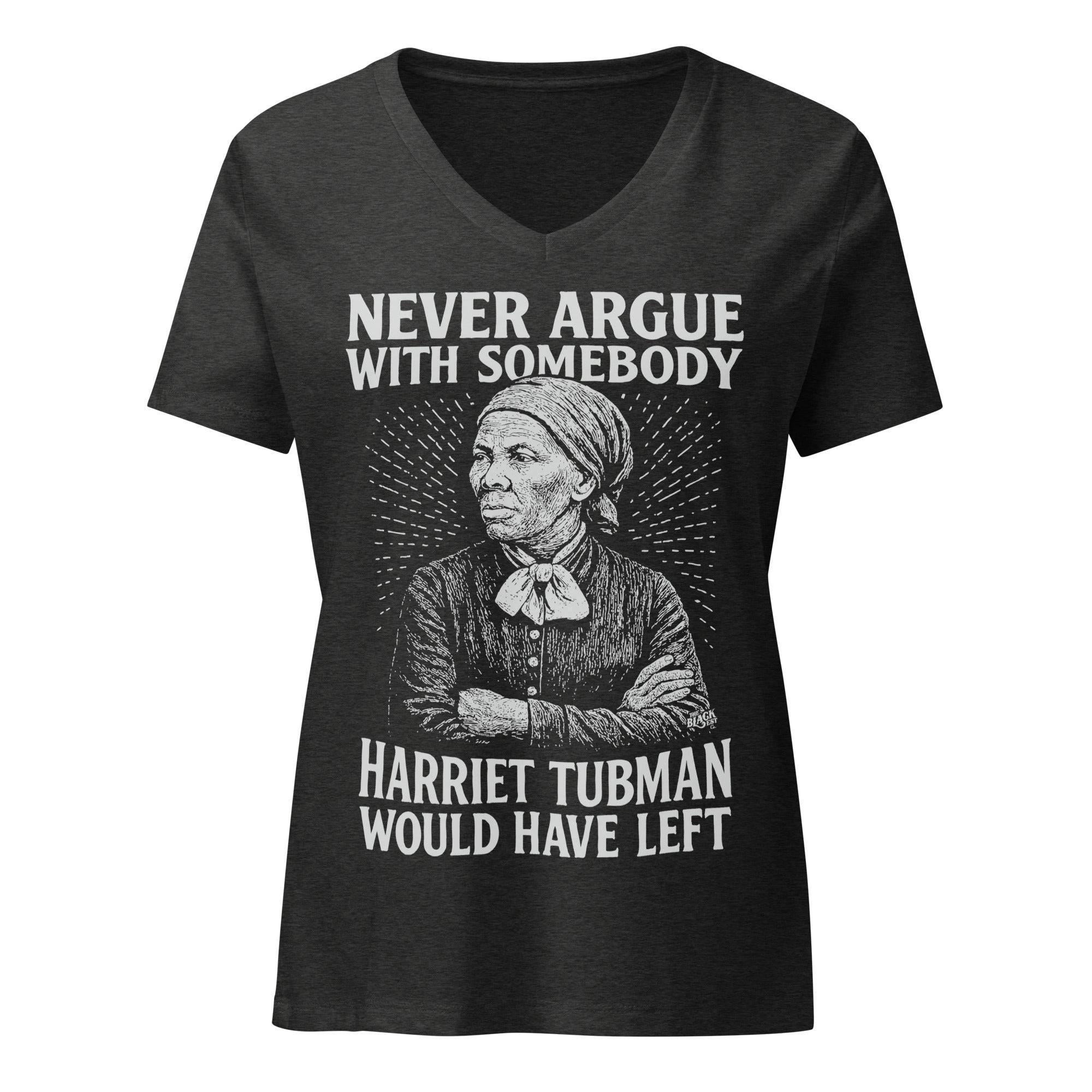 Never Argue With Somebody Harriet Tubman Womens Relaxed V-Neck - Image 7