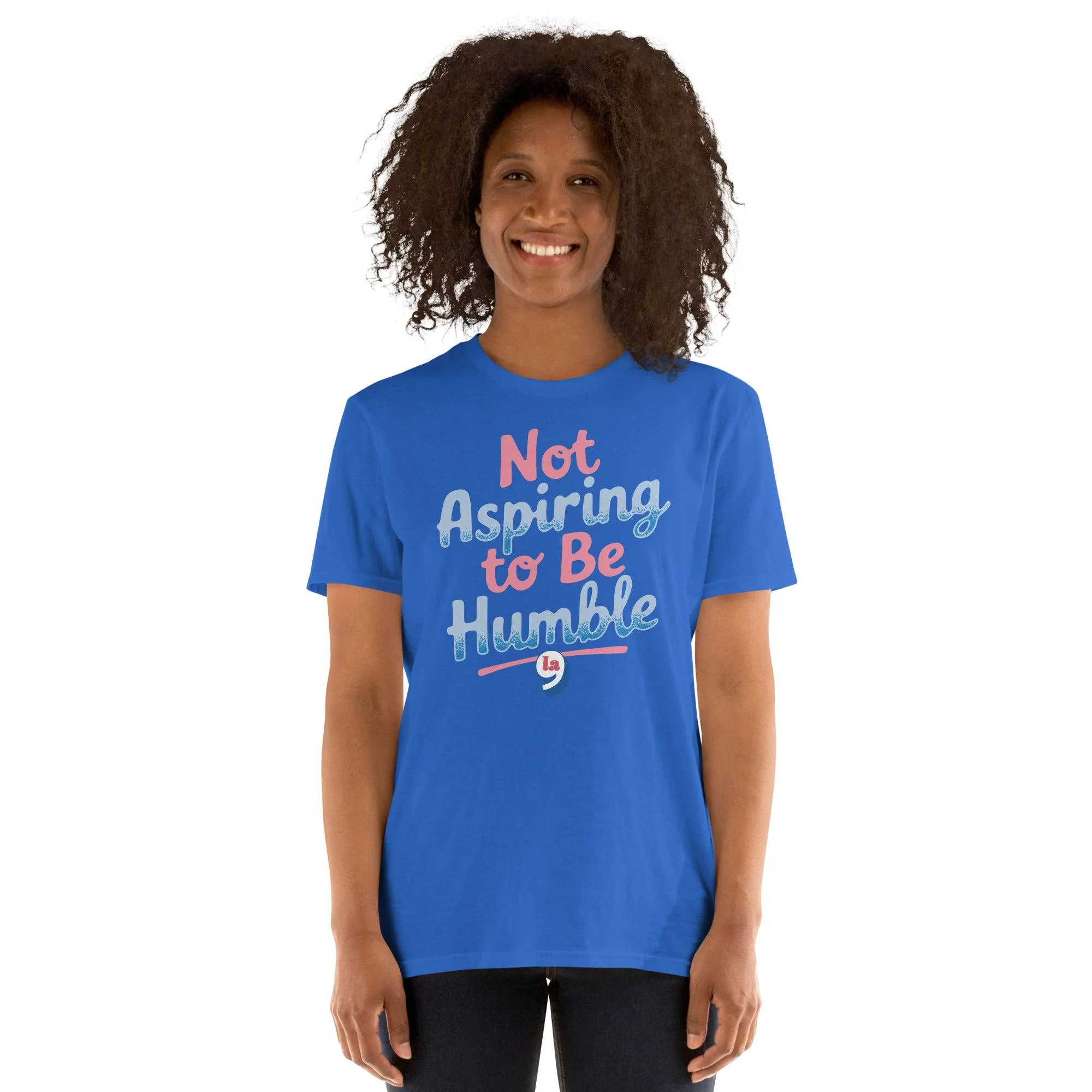 Not Aspiring To Be Humble Quote Unisex T-Shirt - Image 3