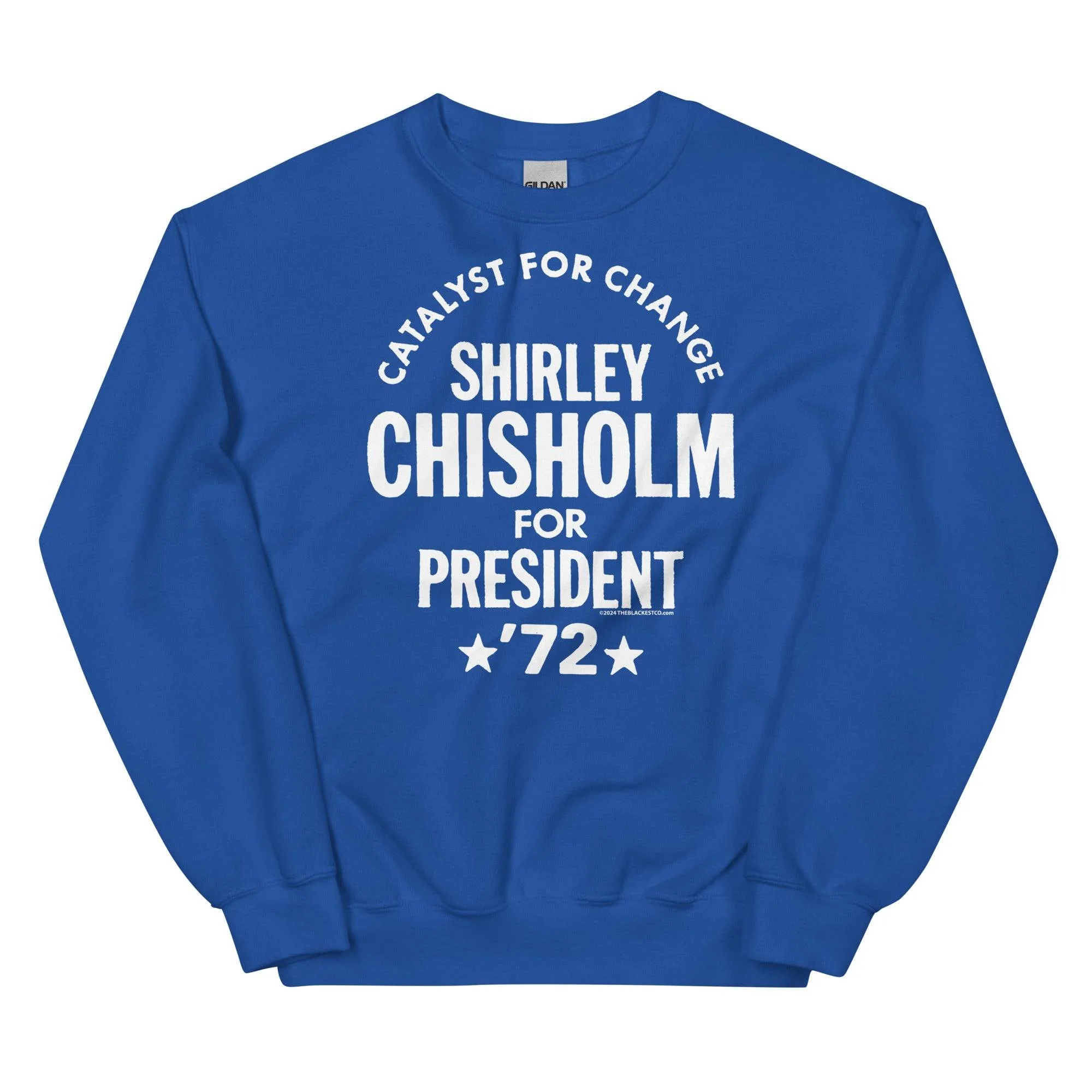 Shirley Chisholm For President 72 Unisex Sweatshirt