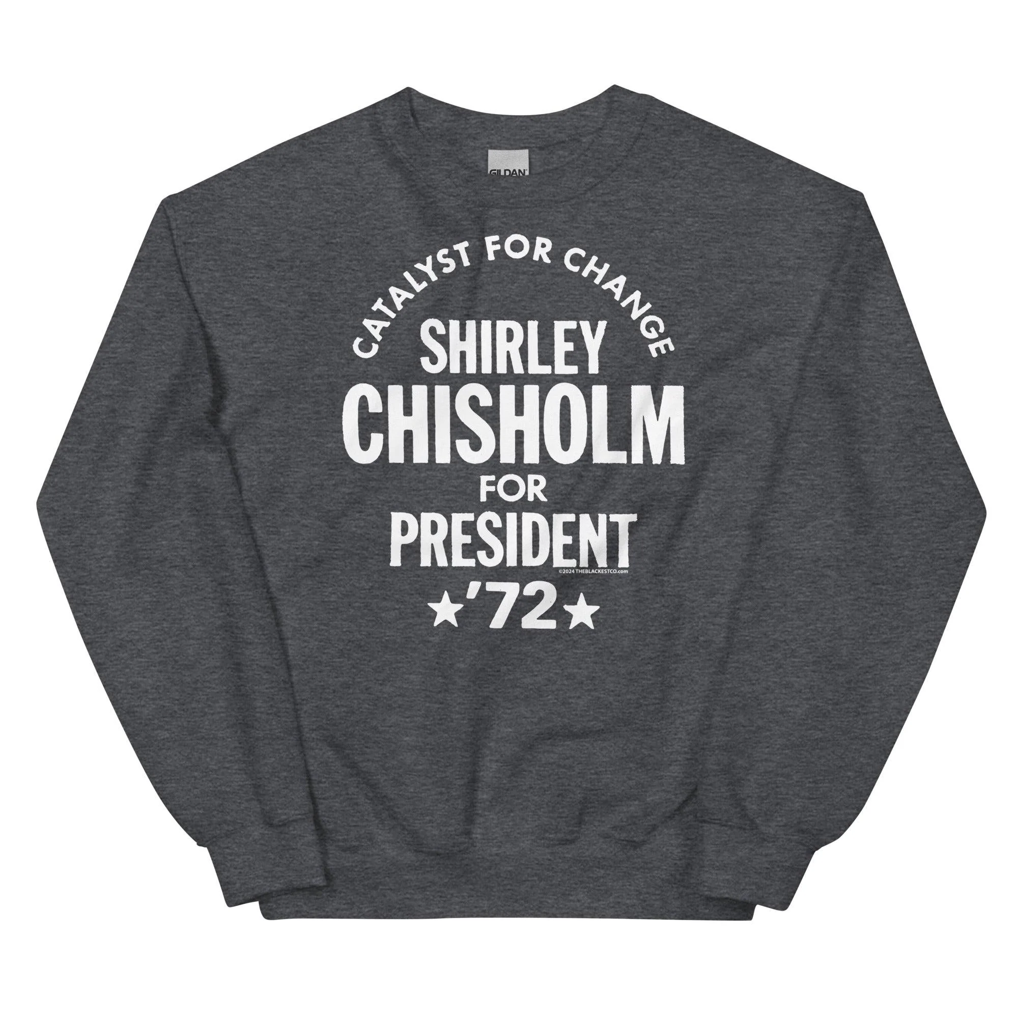Shirley Chisholm For President 72 Unisex Sweatshirt - Image 7