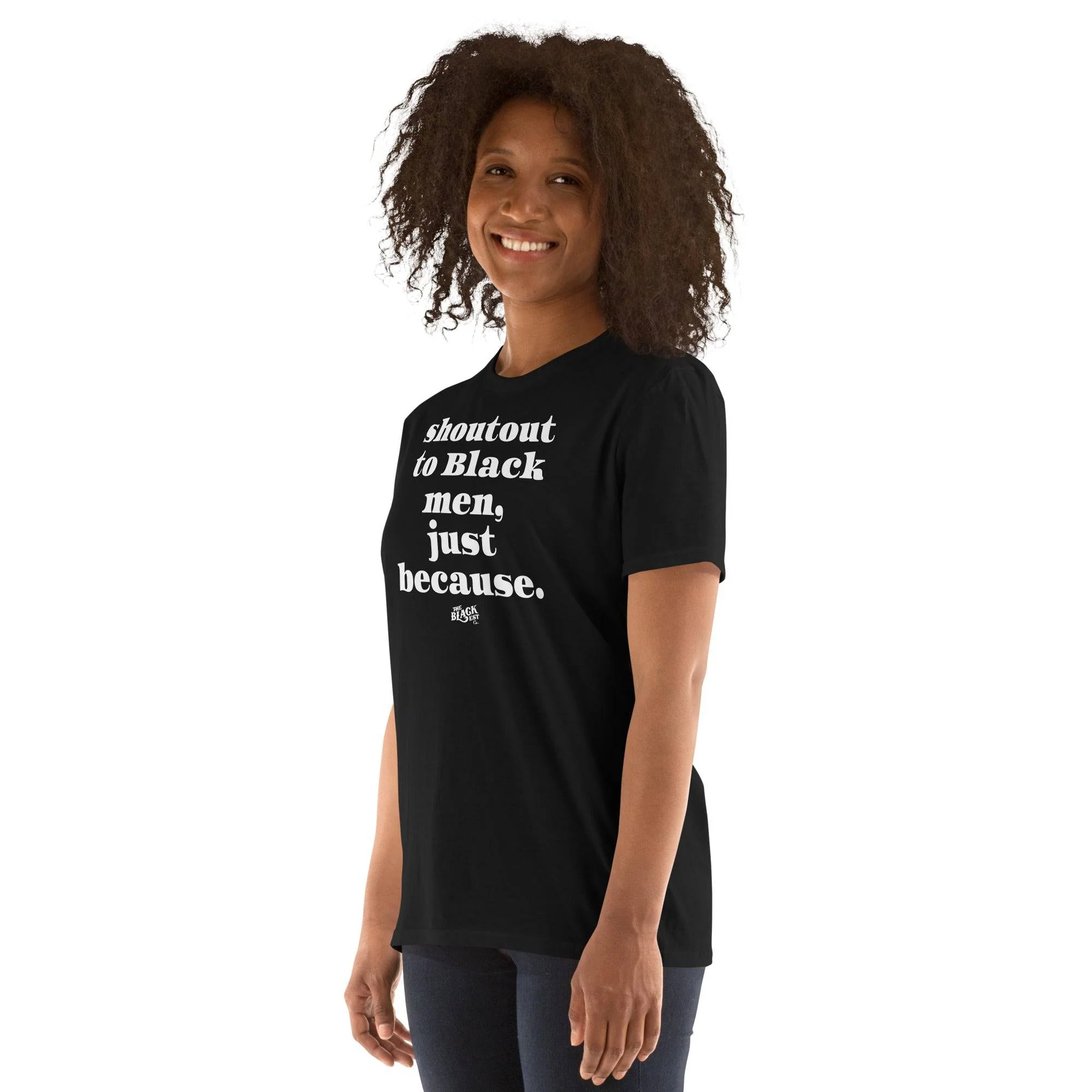 Shoutout To Black Men Just Because Unisex T-Shirt - Image 2