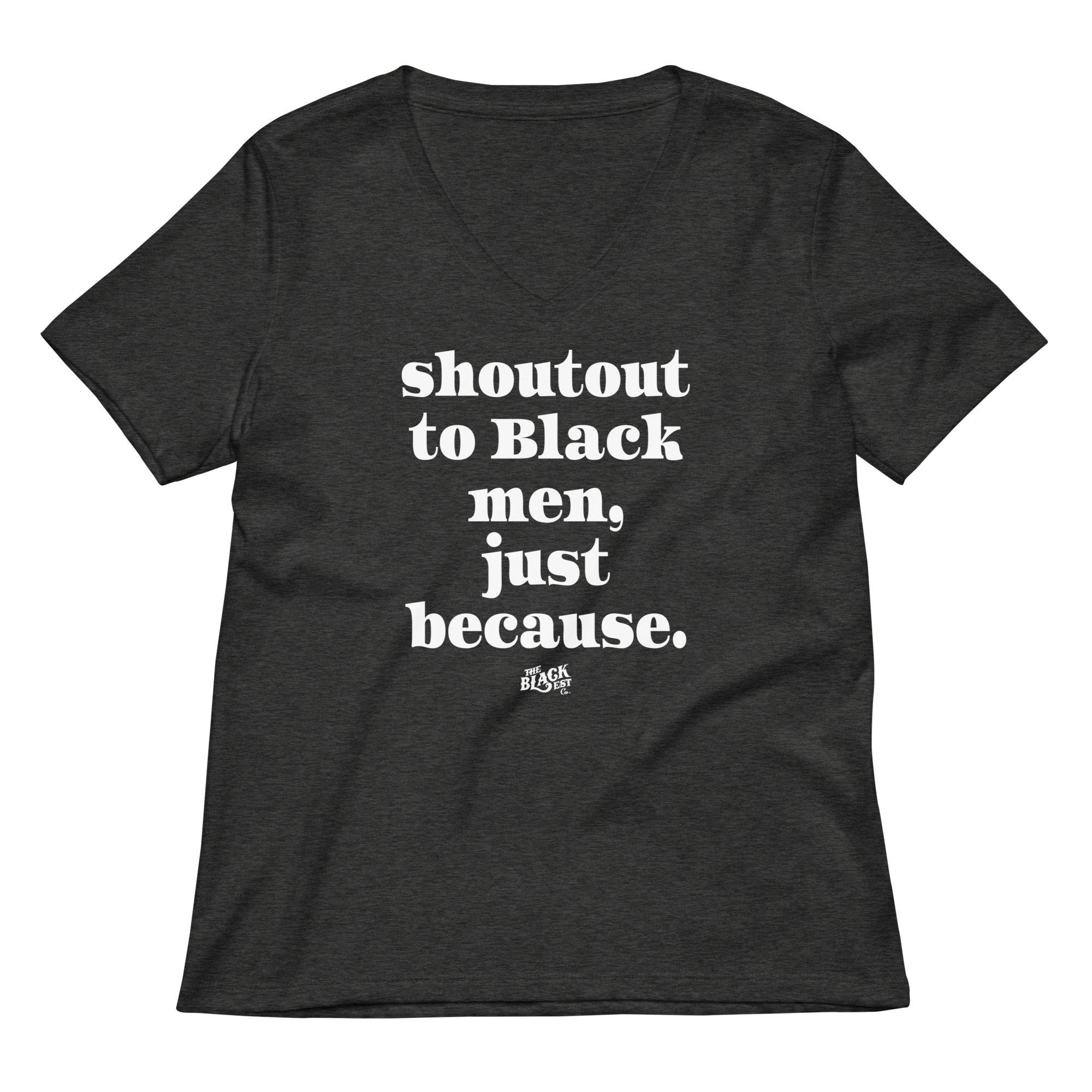 Shoutout To Black Men Just Because Women’s V-neck T-shirt - Image 4