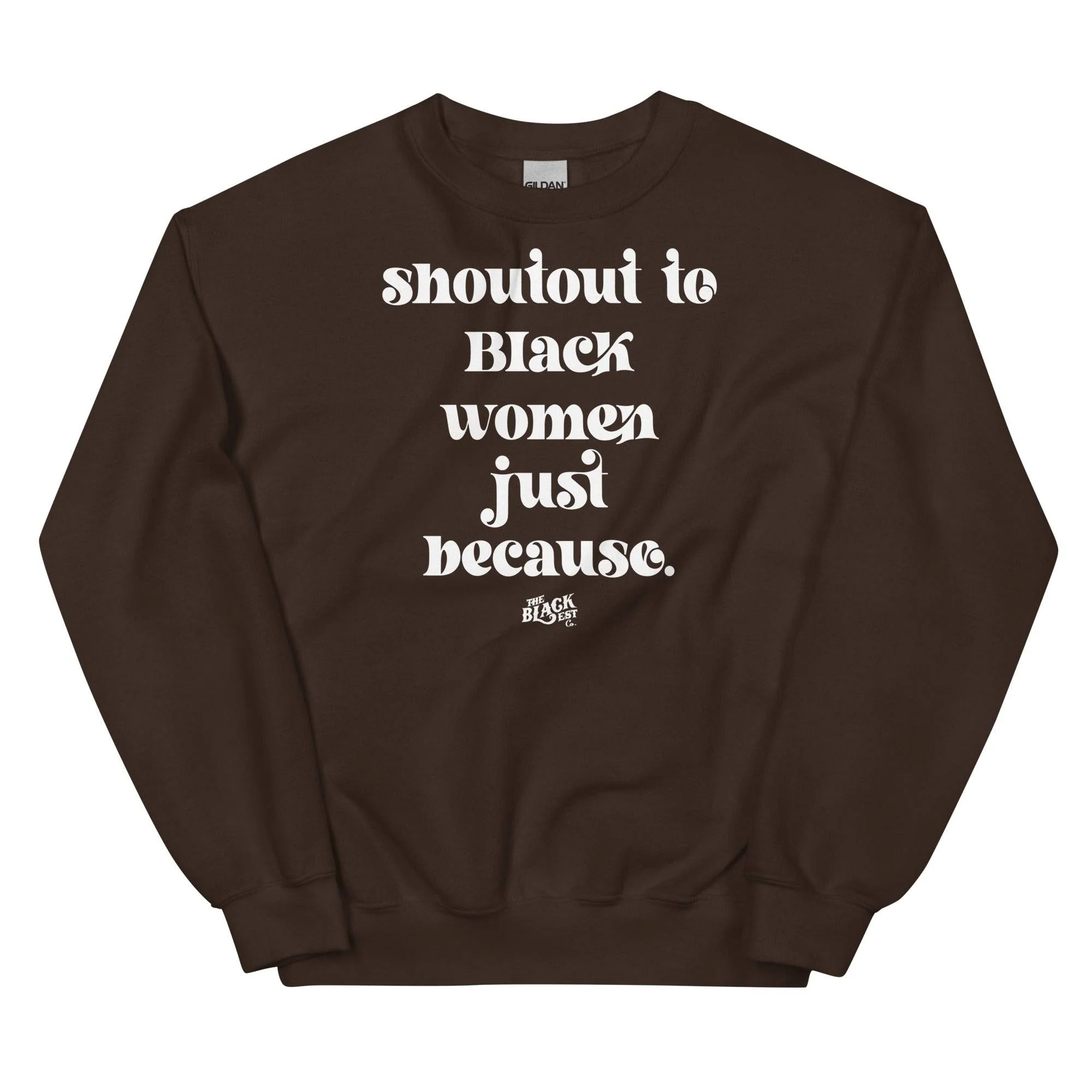 Shoutout To Black Women Just Because Unisex Sweatshirt - Image 3