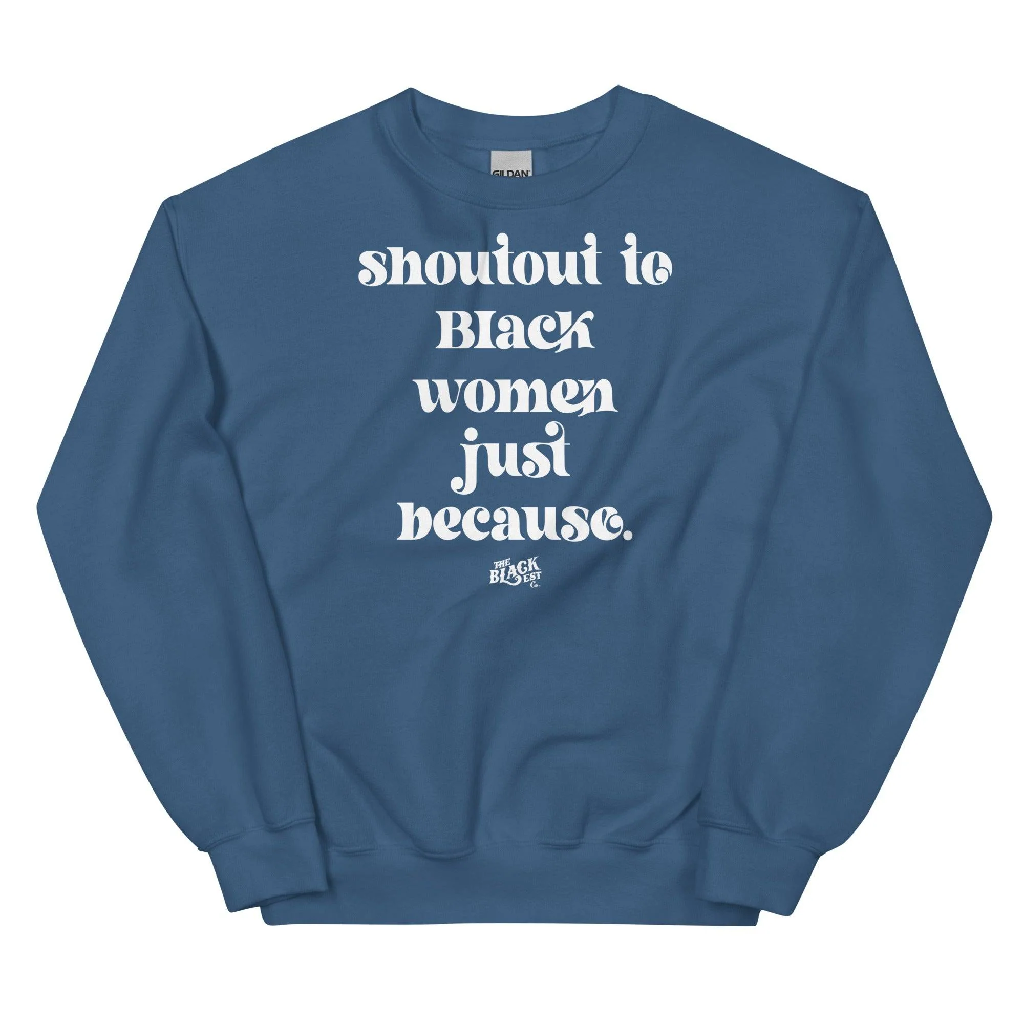 Shoutout To Black Women Just Because Unisex Sweatshirt - Image 6