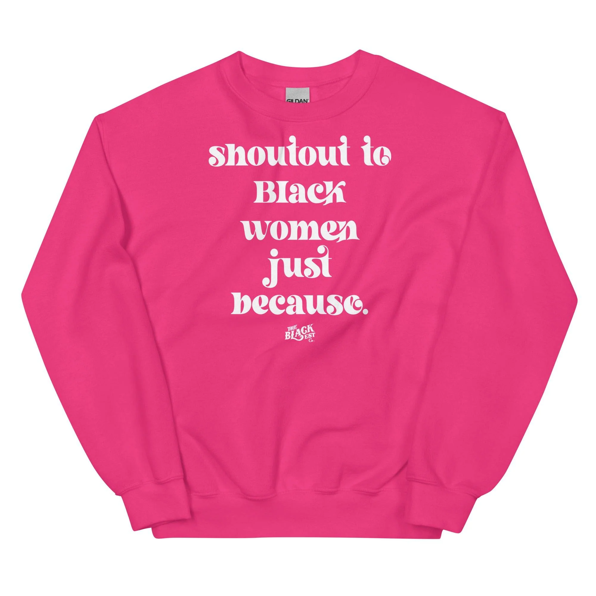 Shoutout To Black Women Just Because Unisex Sweatshirt - Image 7