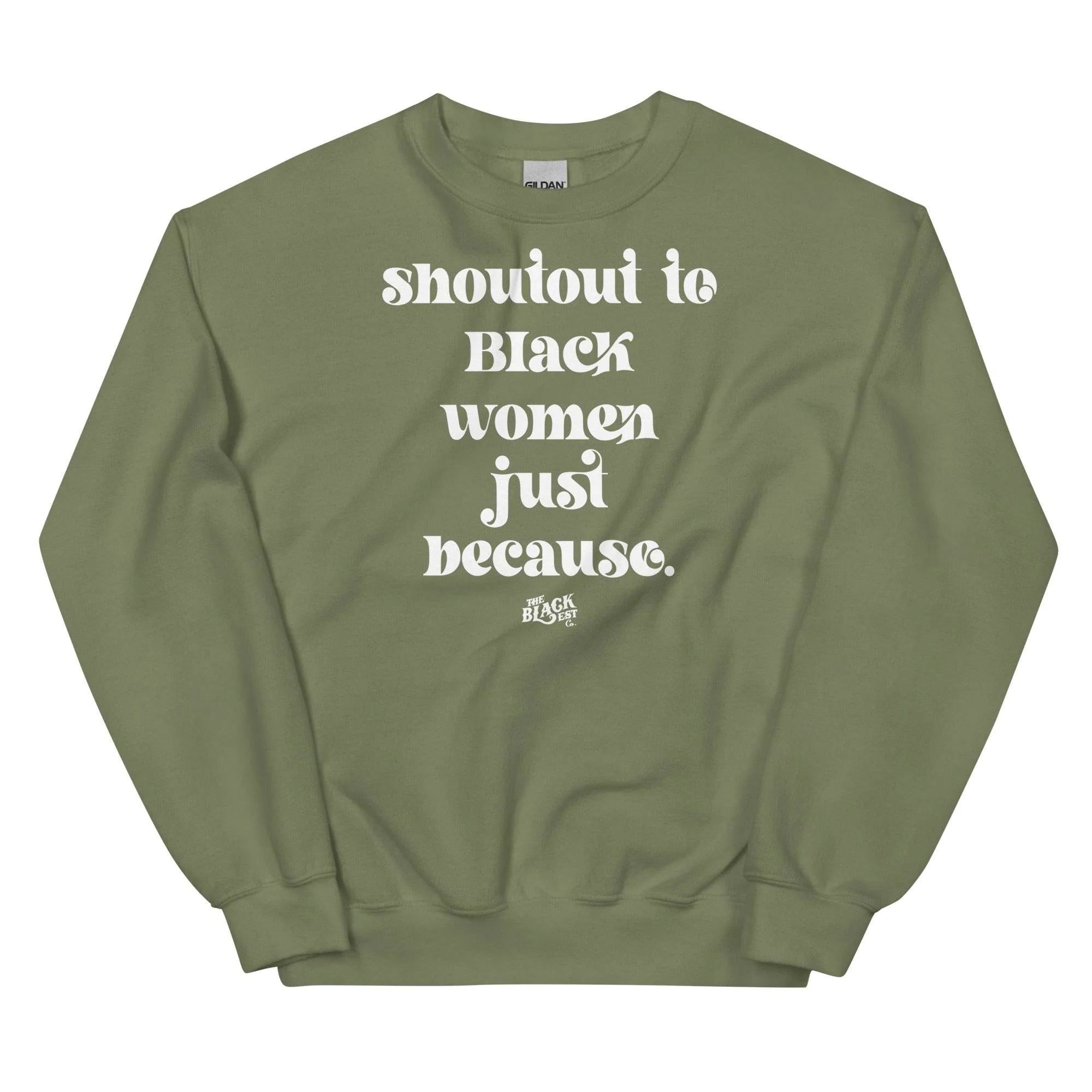 Shoutout To Black Women Just Because Unisex Sweatshirt - Image 8