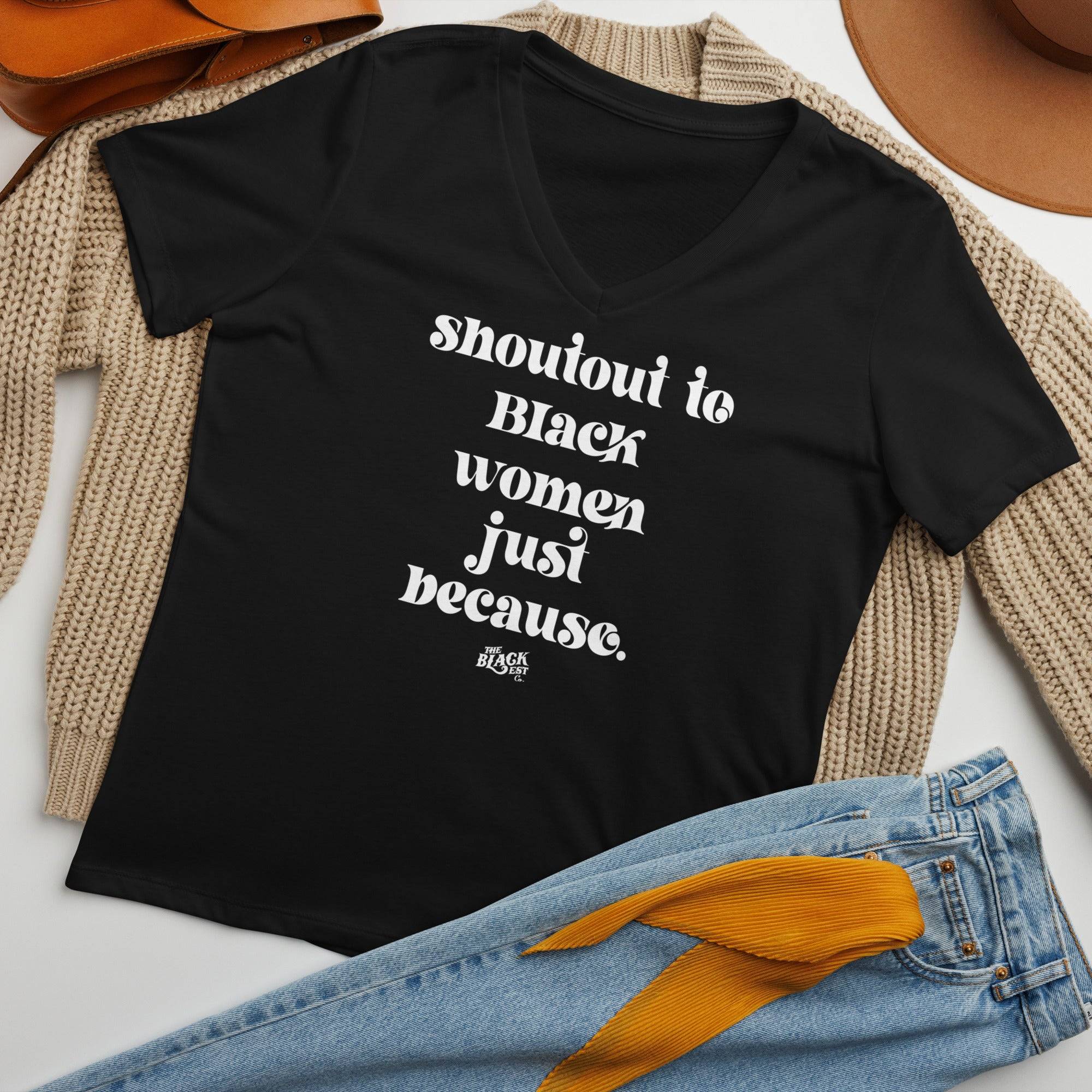 Shoutout To Black Women Just Because Womens V-neck T-shirt - Image 7