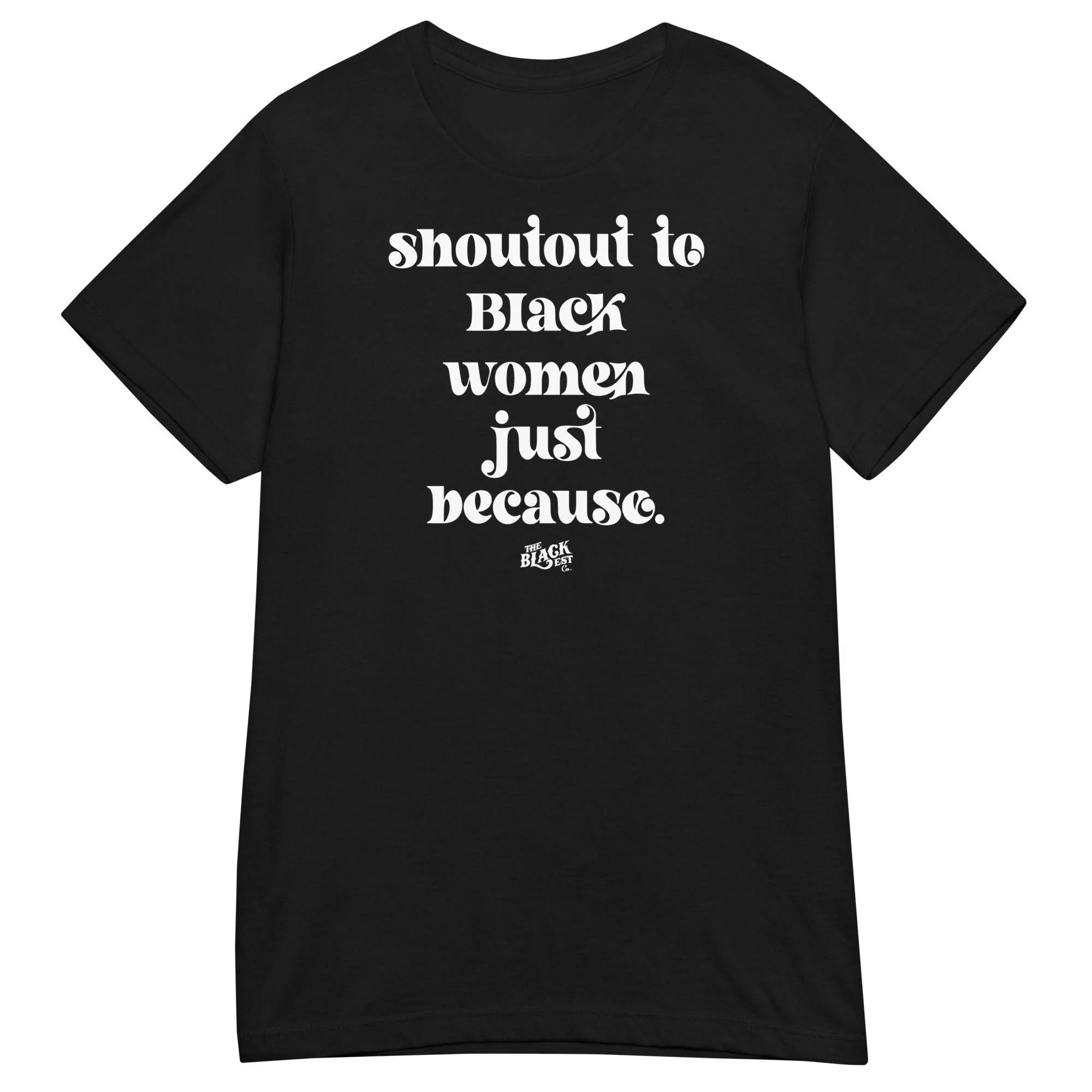 Shoutout To Black Women Just Because Women’s Softstyle T-shirt - Image 3