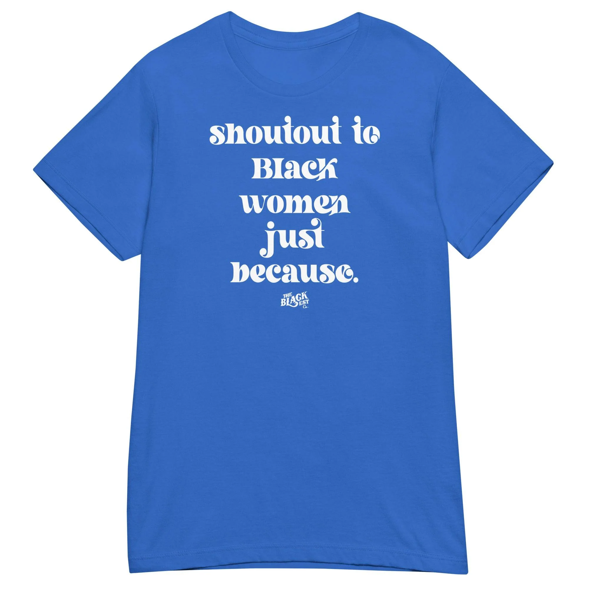 Shoutout To Black Women Just Because Women’s Softstyle T-shirt - Image 4