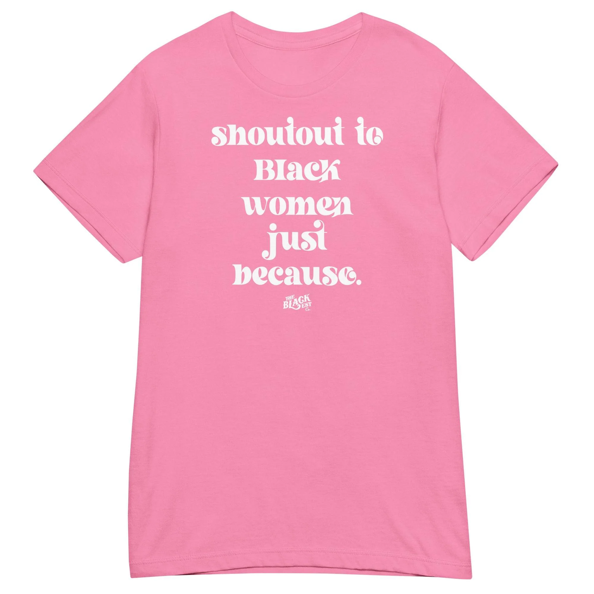 Shoutout To Black Women Just Because Women’s Softstyle T-shirt - Image 5