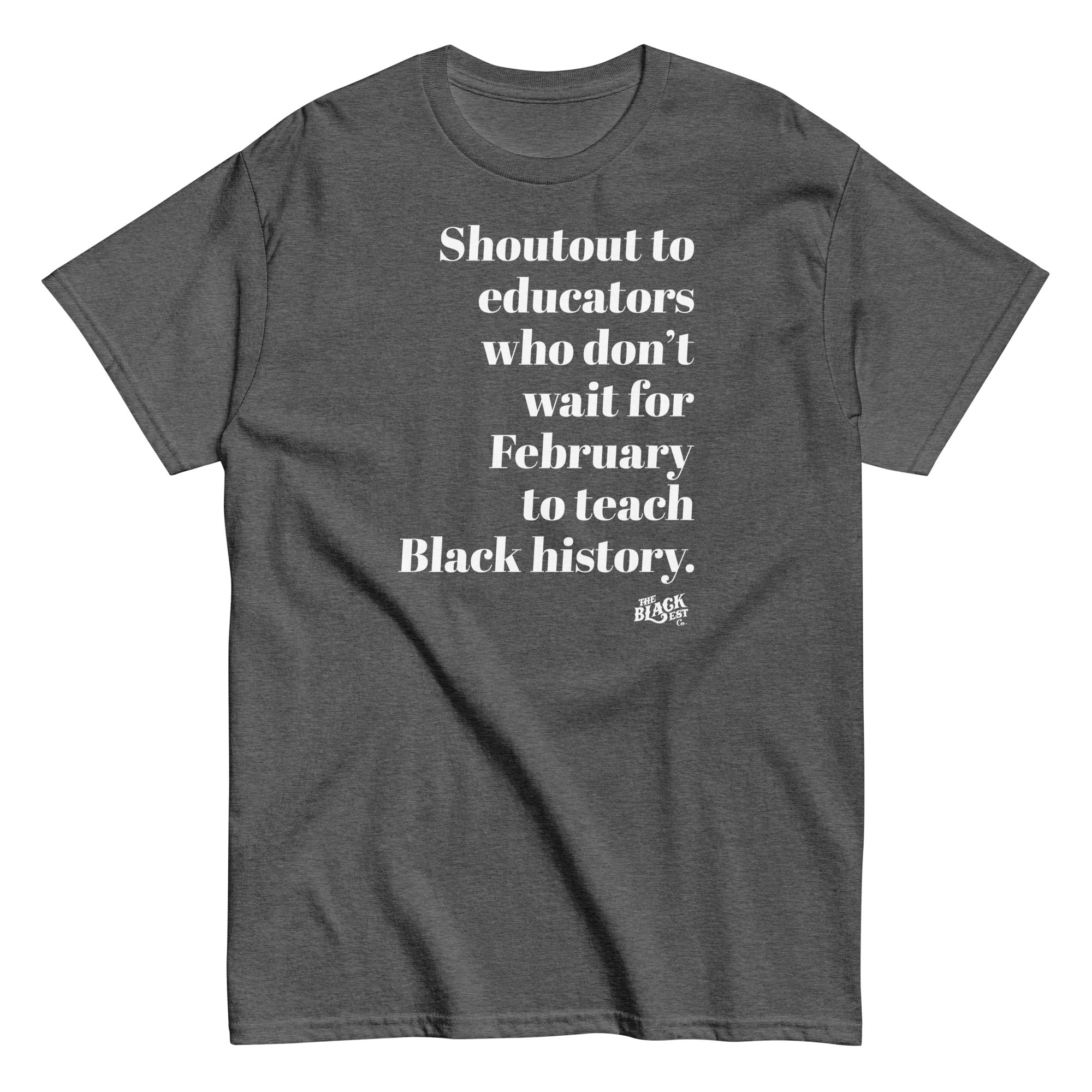 Shoutout Educators Teaching Black History Classic Tee - Image 6