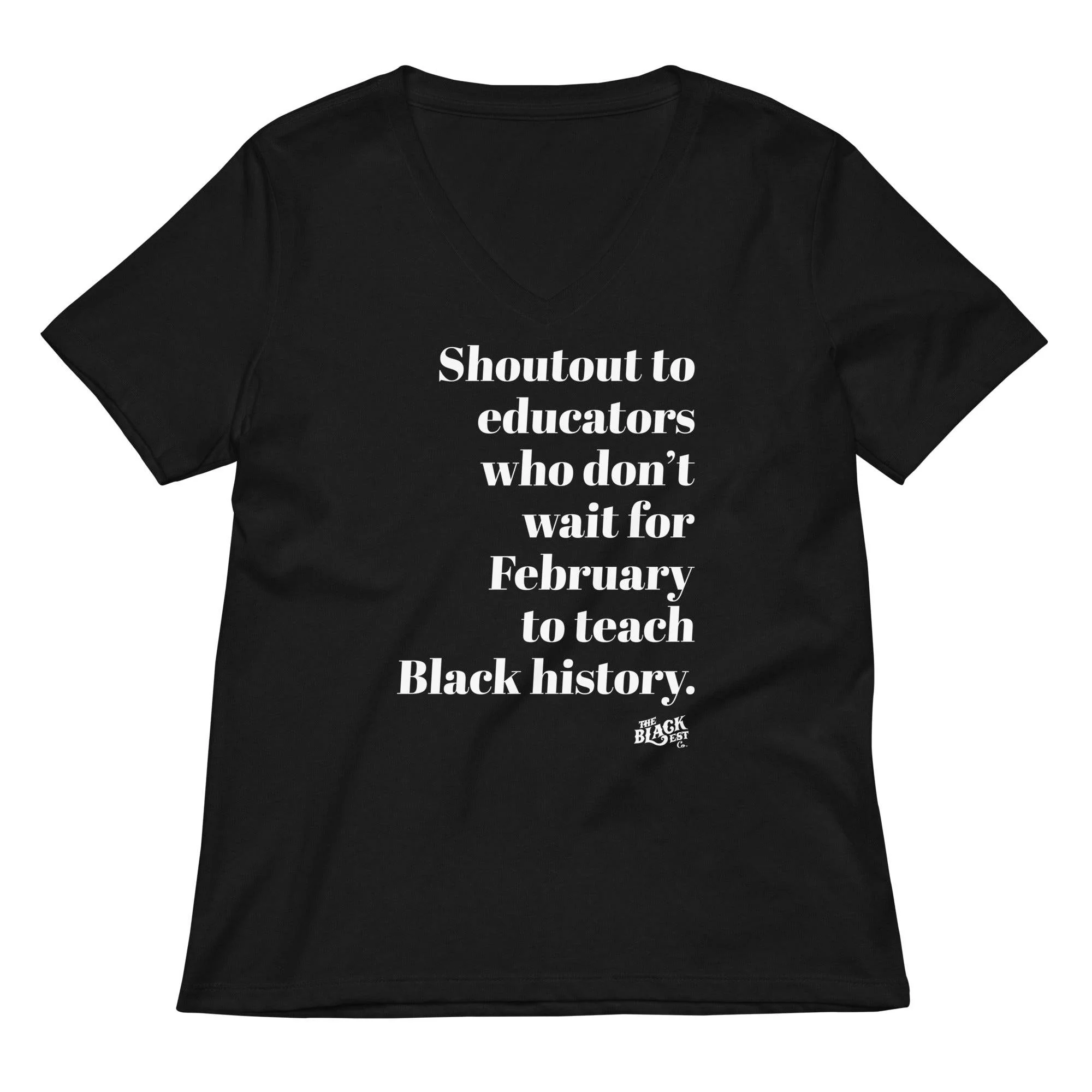Shoutout To Educators Teaching Black History Women’s V-neck T-shirt