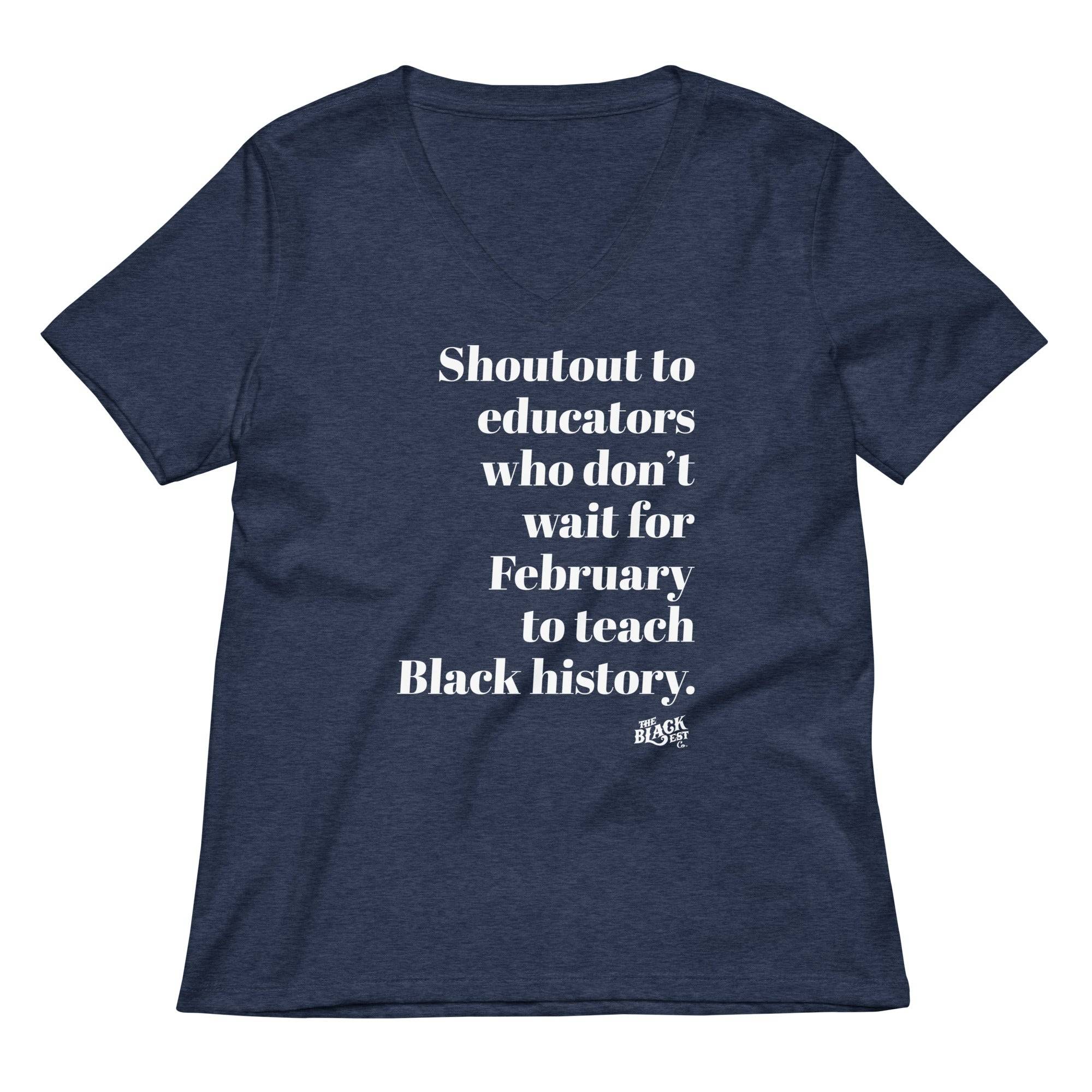Shoutout To Educators Teaching Black History Women’s V-neck T-shirt - Image 3