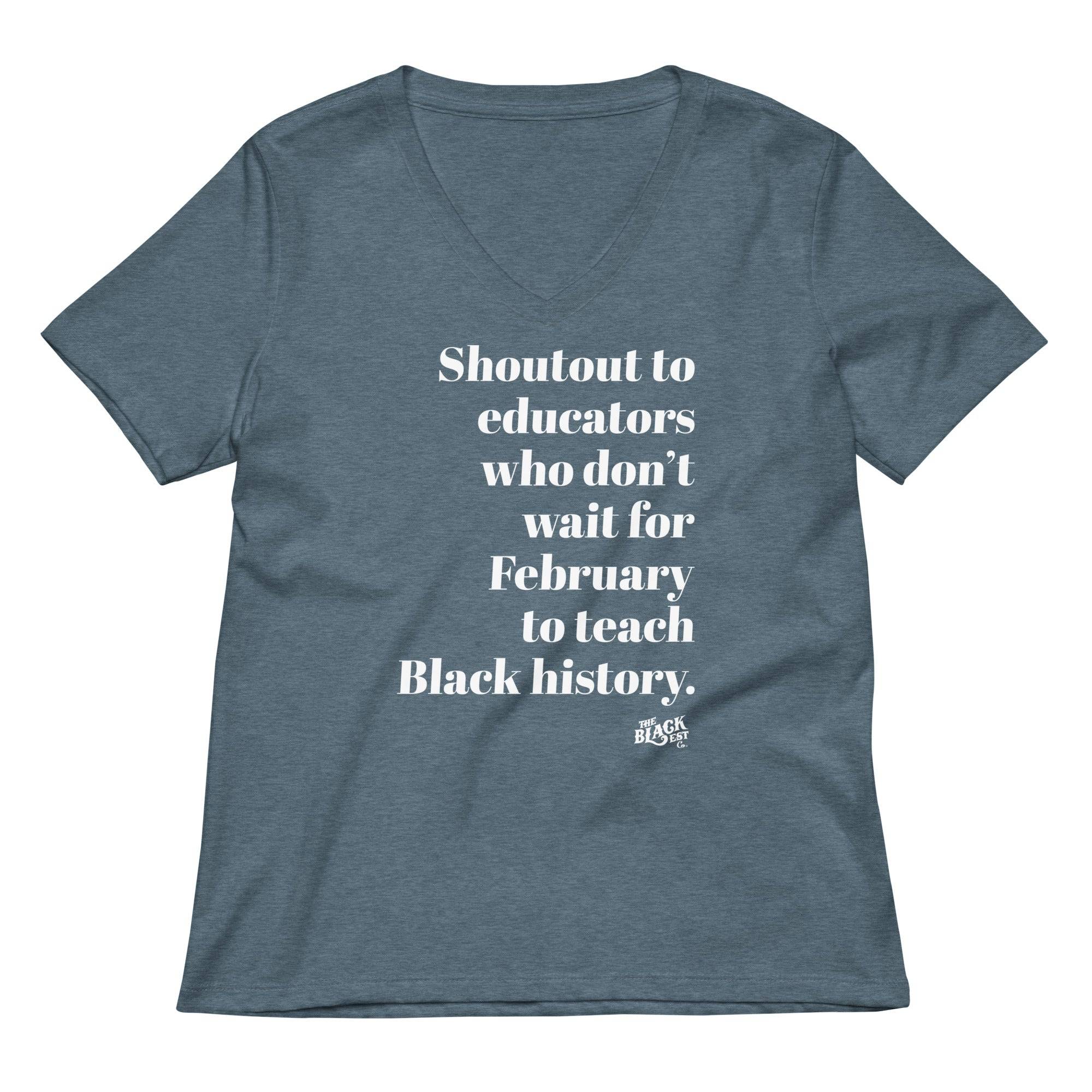 Shoutout To Educators Teaching Black History Women’s V-neck T-shirt - Image 5
