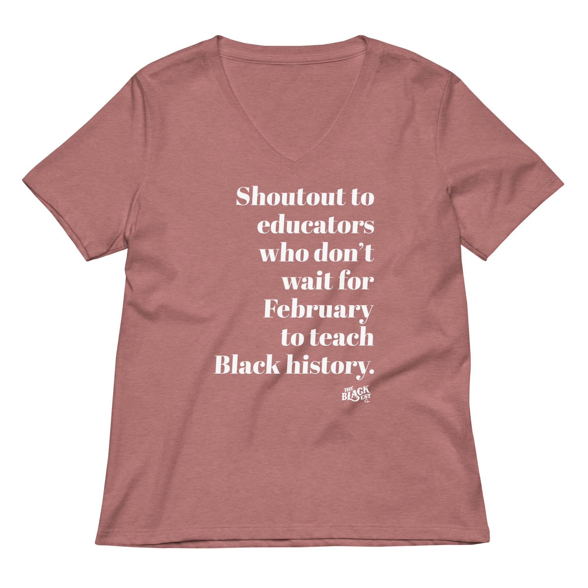 Shoutout To Educators Teaching Black History Women’s V-neck T-shirt - Image 6