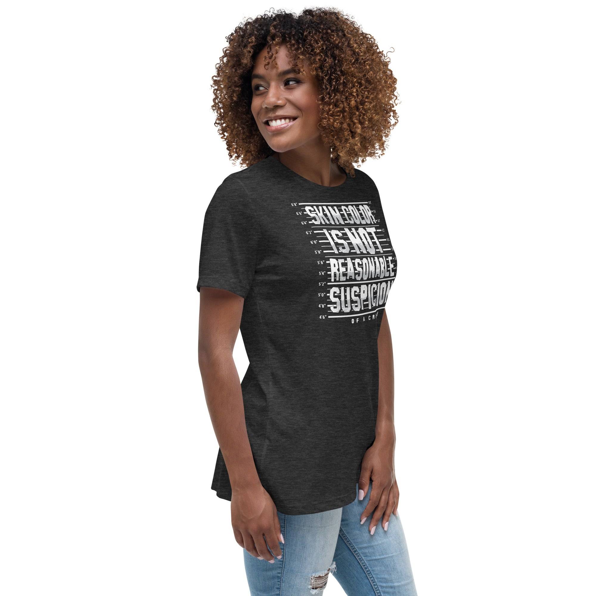 Skin Color Is Not Reasonable Suspicion Women's Relaxed T-Shirt - Image 2