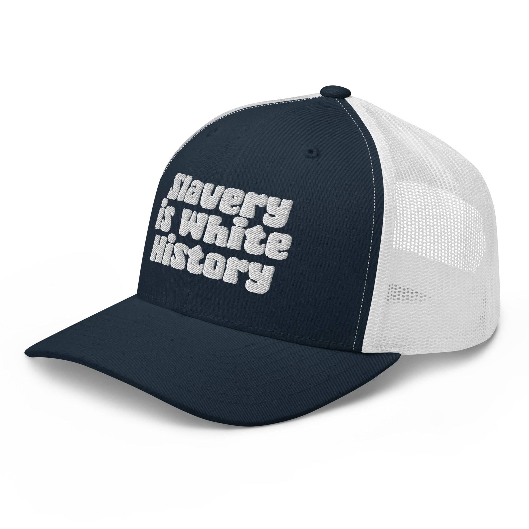 Slavery Is White History Trucker Hat - Image 9