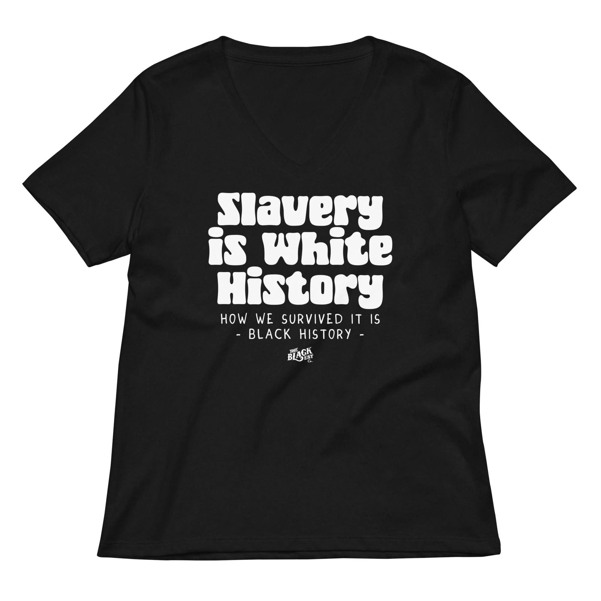 Slavery Is White History Womens V-neck T-shirt - Image 6