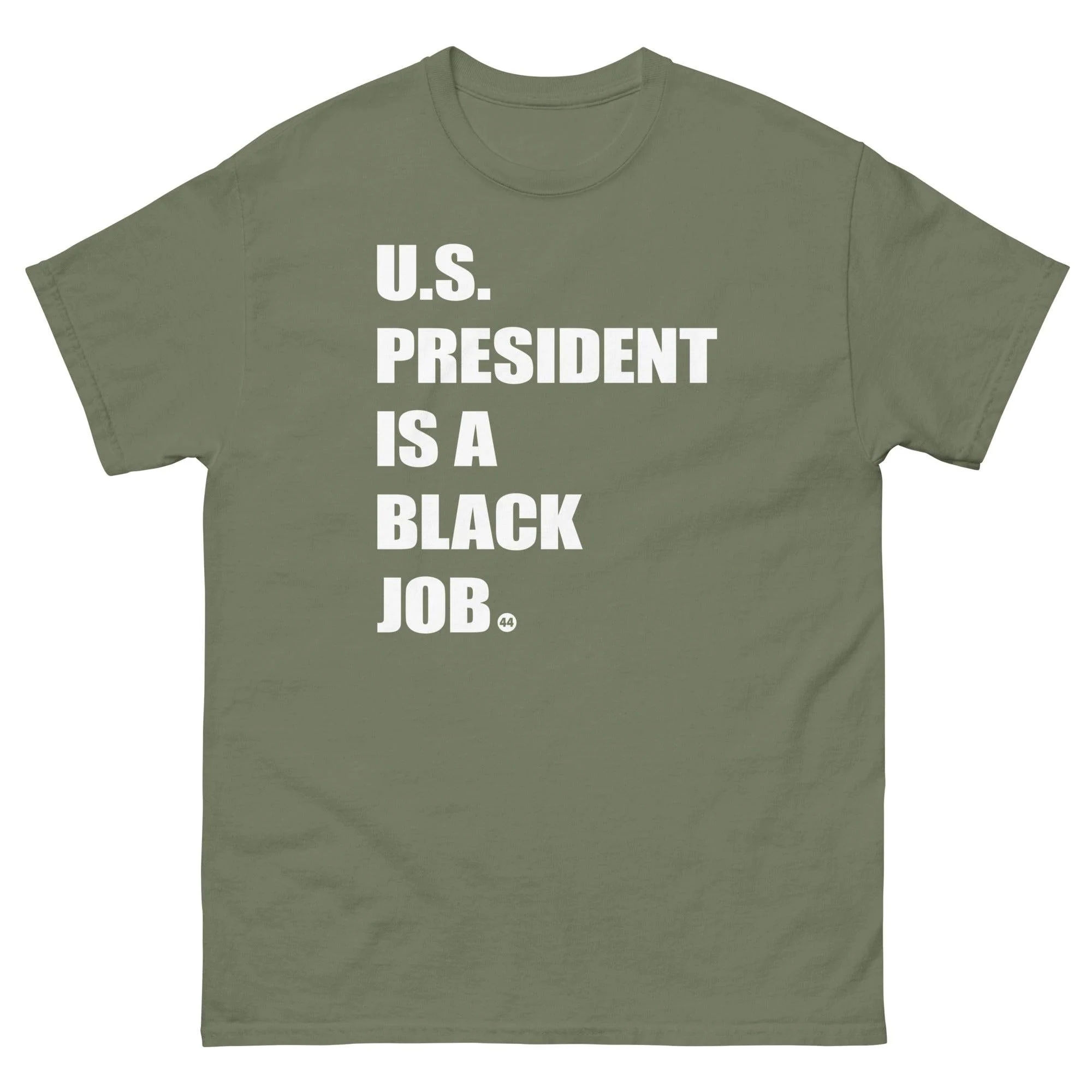 U.S. President Is A Black Job T Shirt (44 Obama) - Image 7
