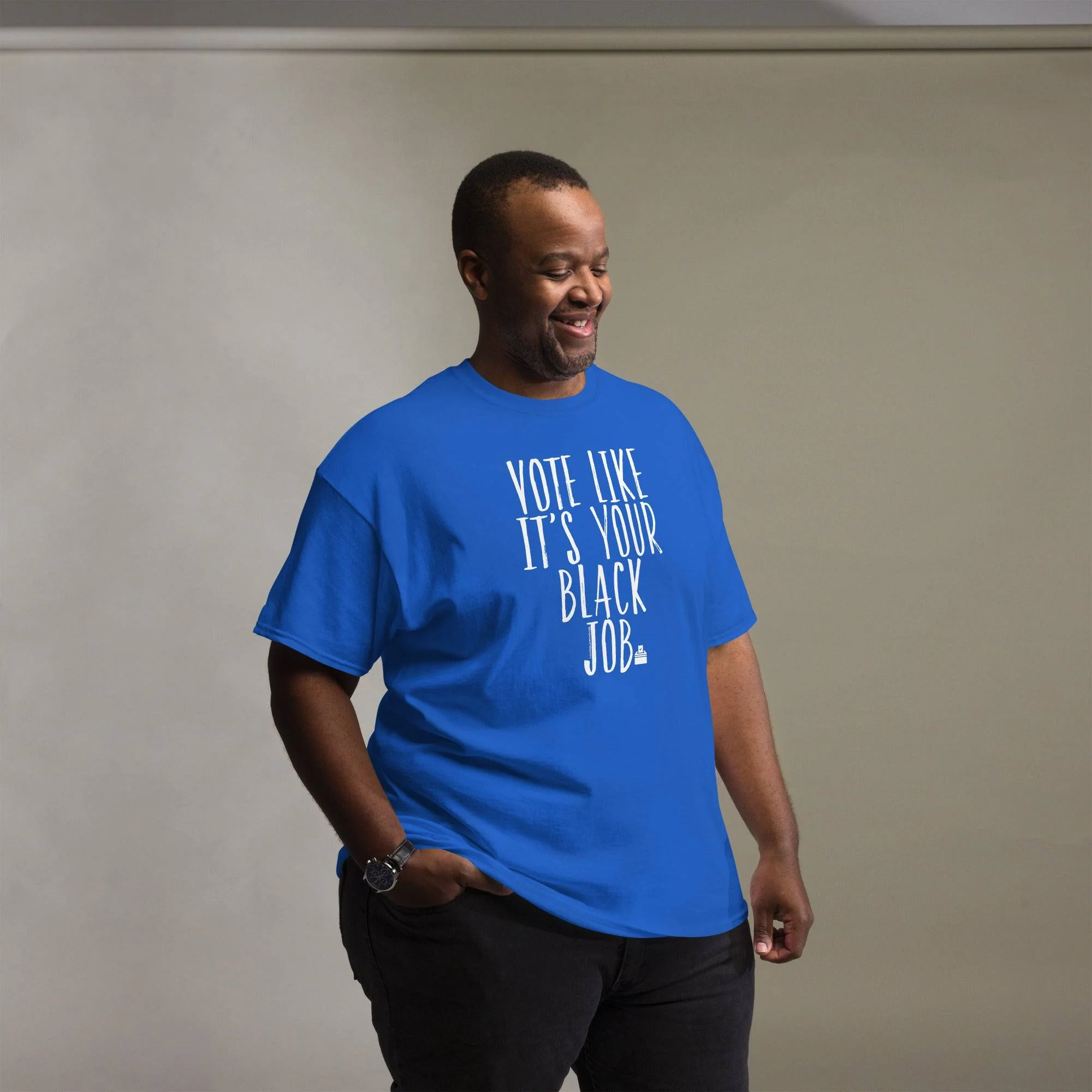 Vote Like It's Your Black Job T Shirt - Image 10