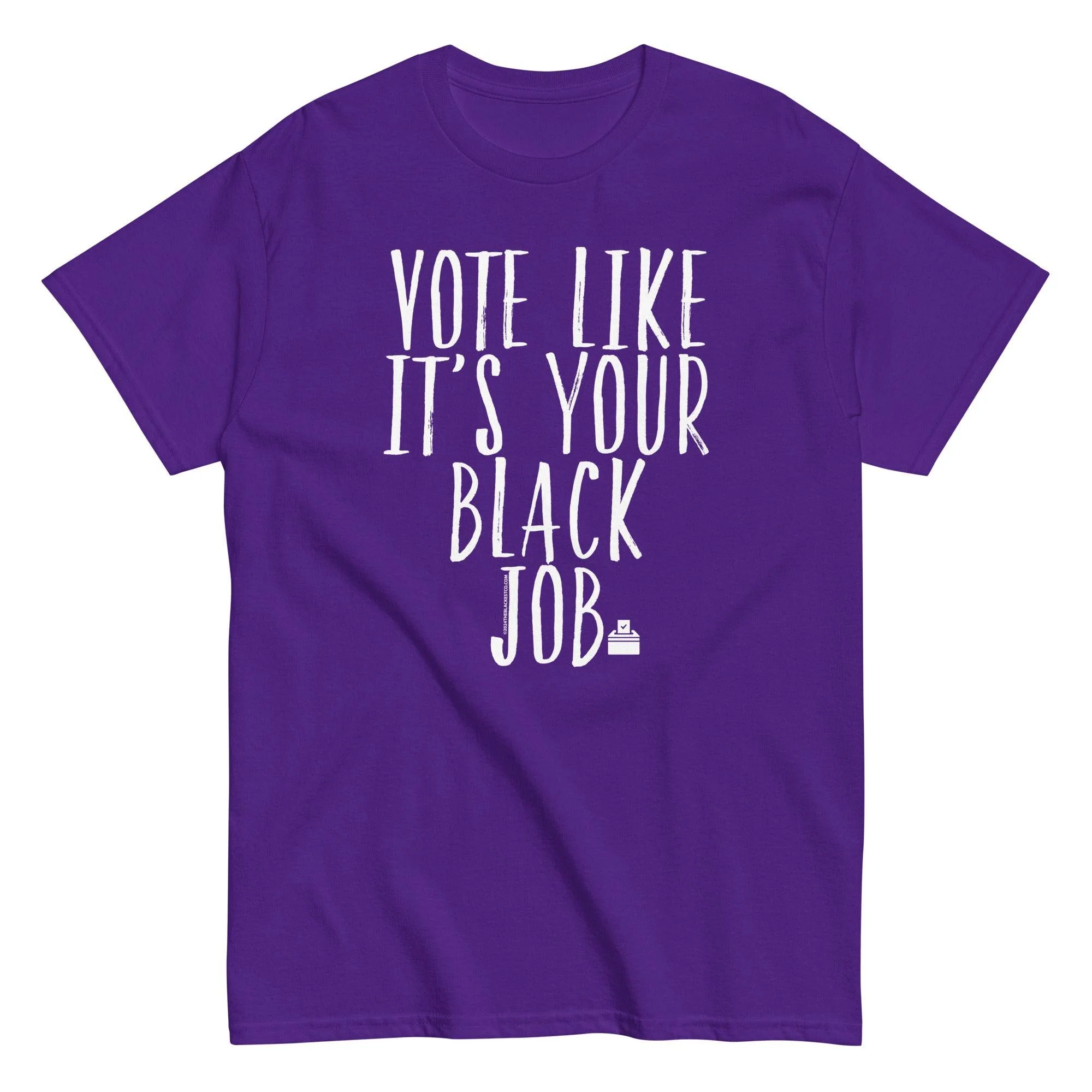 Vote Like It's Your Black Job T Shirt - Image 6