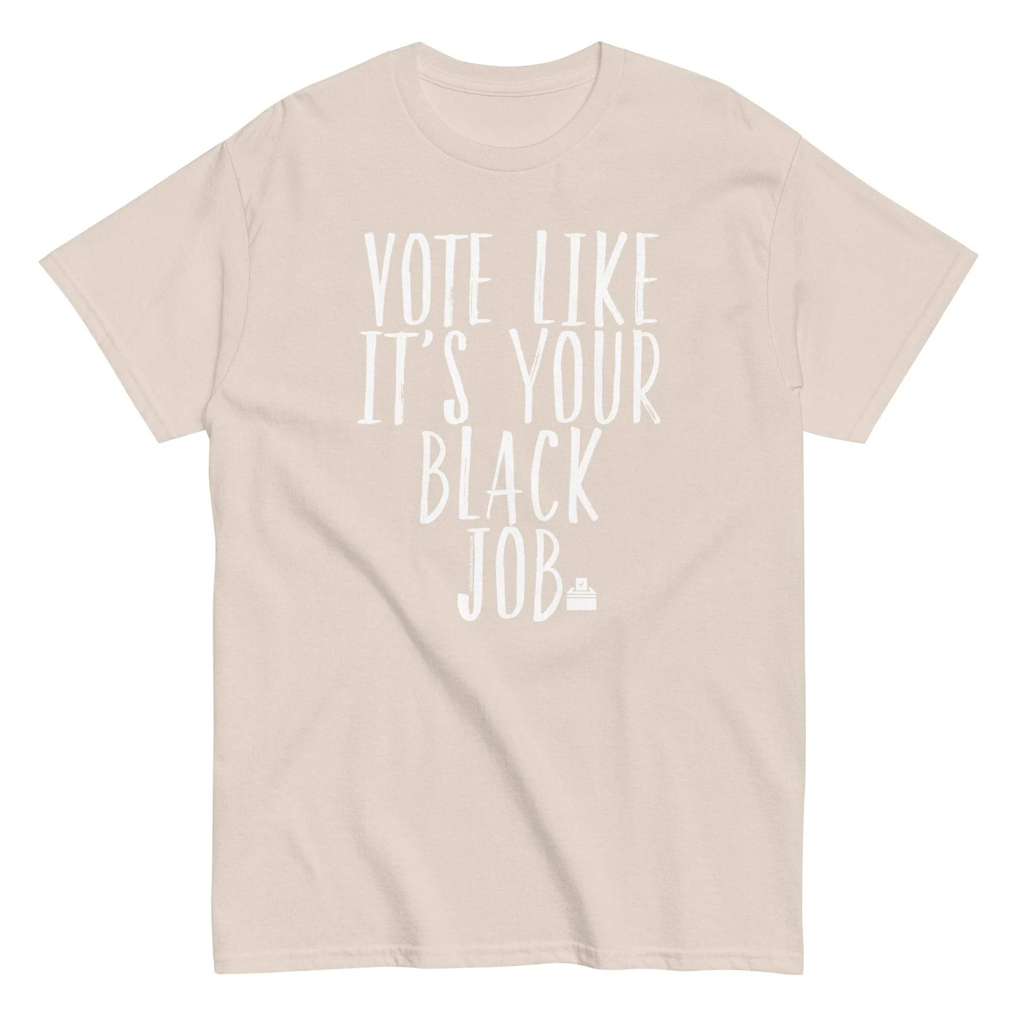 Vote Like It's Your Black Job T Shirt - Image 9