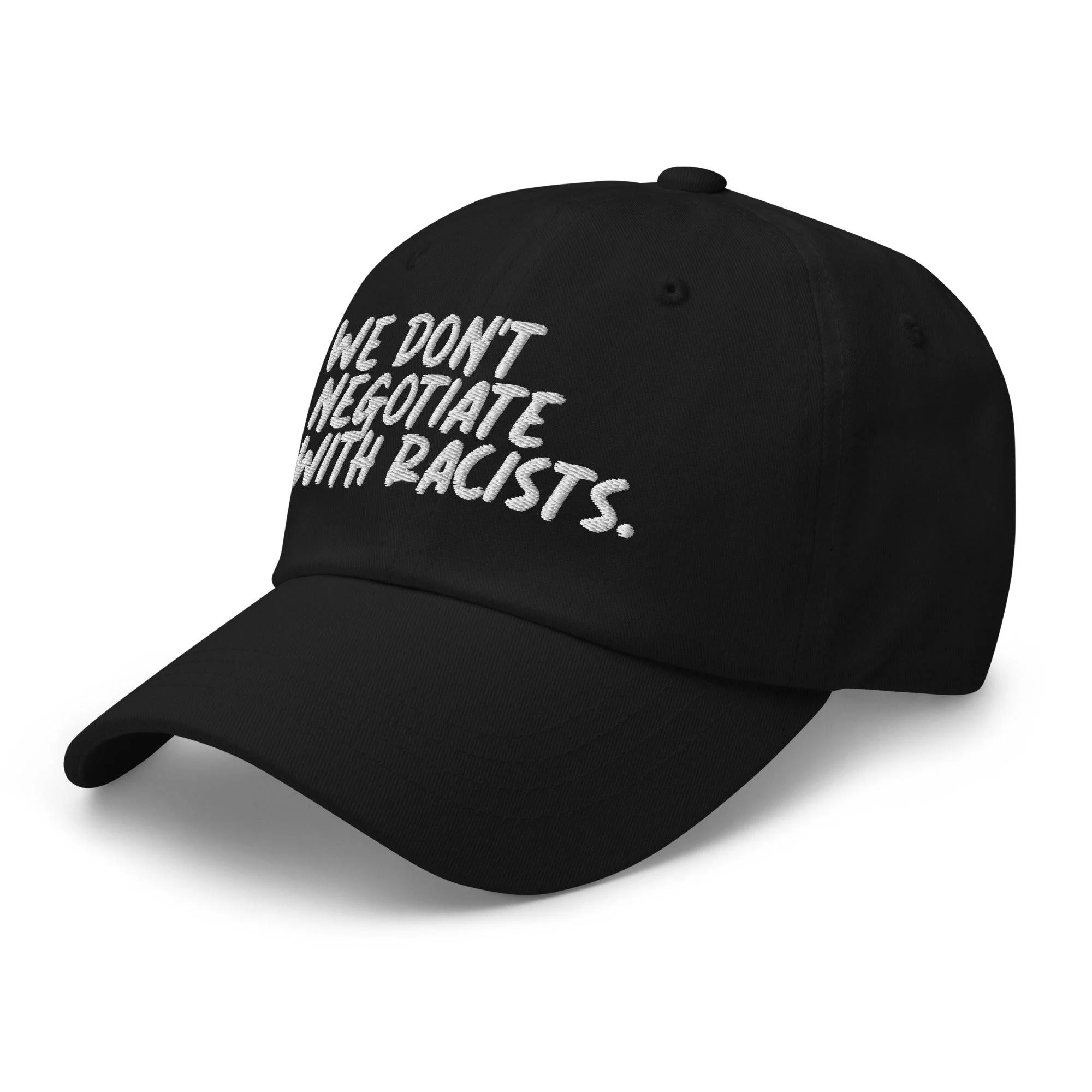 We Don't Negotiate With Racists Baseball Cap - Image 3