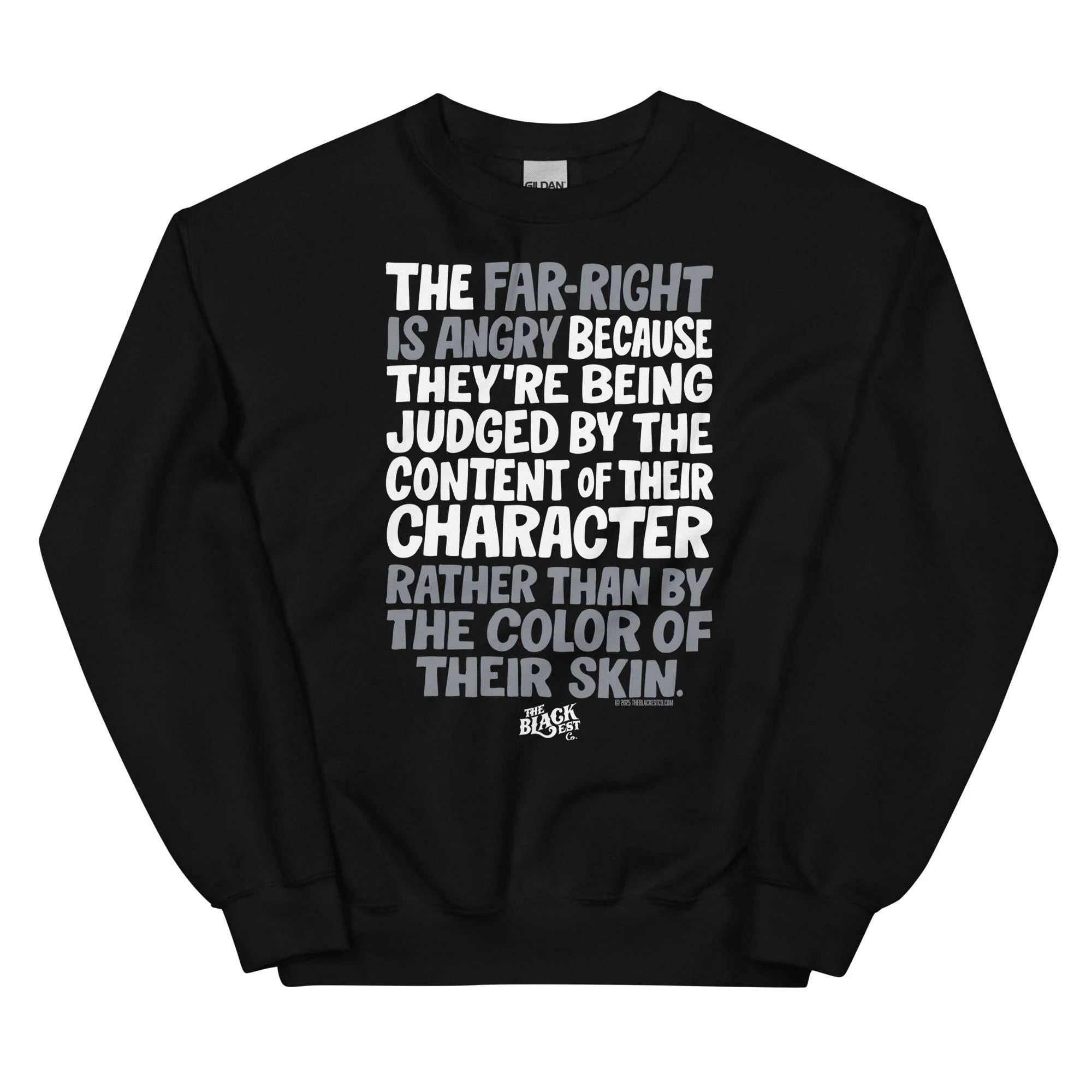 Why The Far Right Is Angry Unisex Sweatshirt